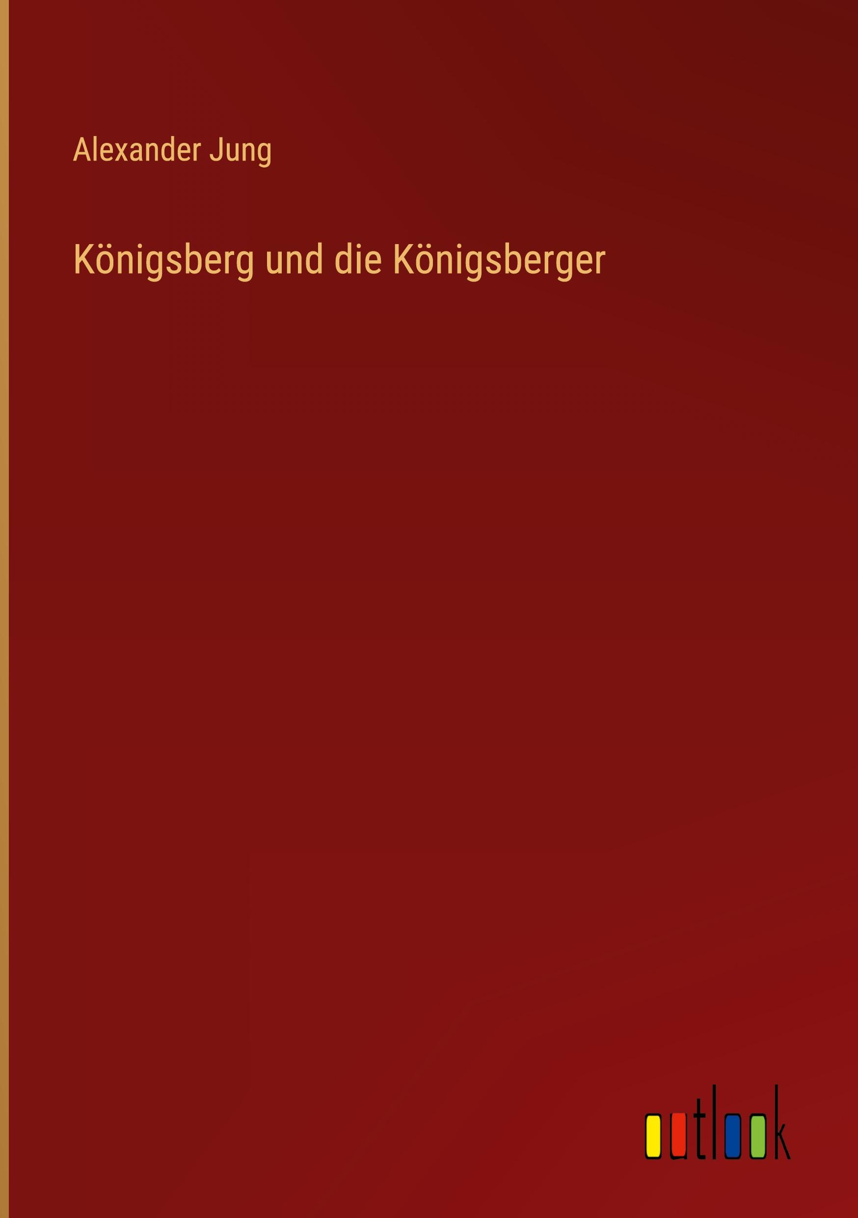 Vorderes Coverbild Königsberg und die Königsberger