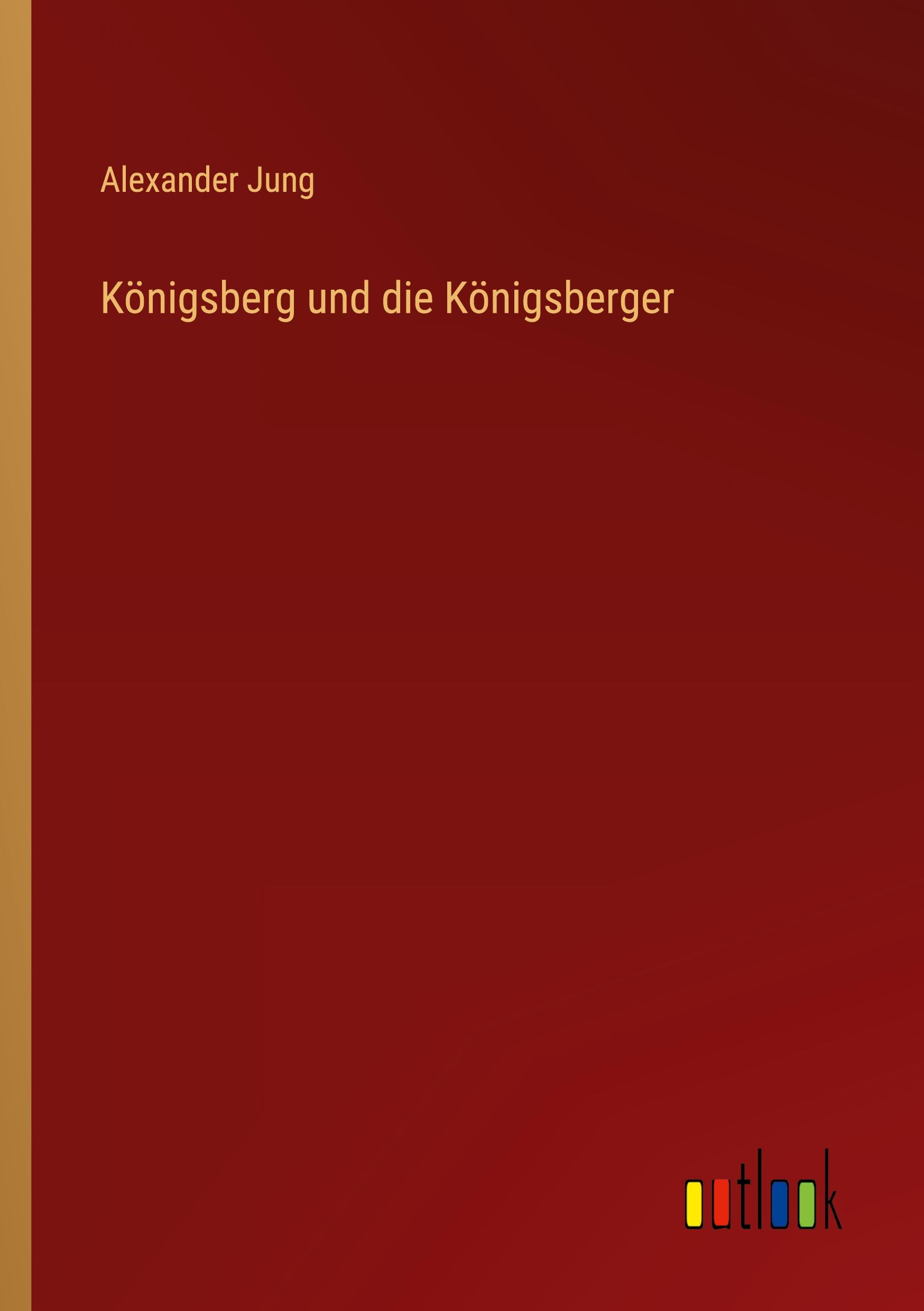 Vorderes Coverbild Königsberg und die Königsberger