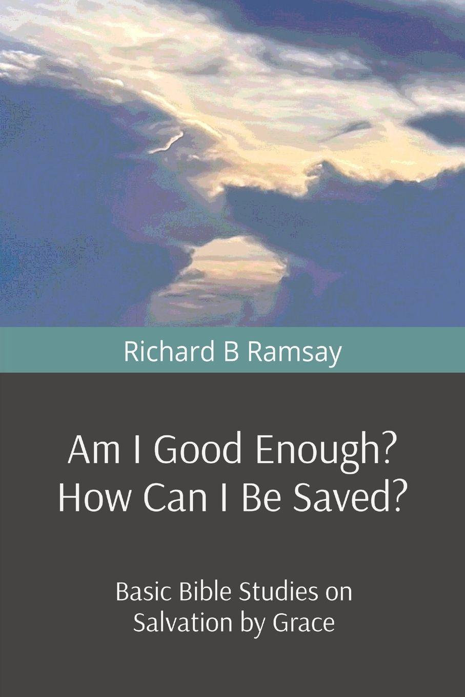 Vorderes Coverbild Am I Good Enough? How Can I Be Saved?