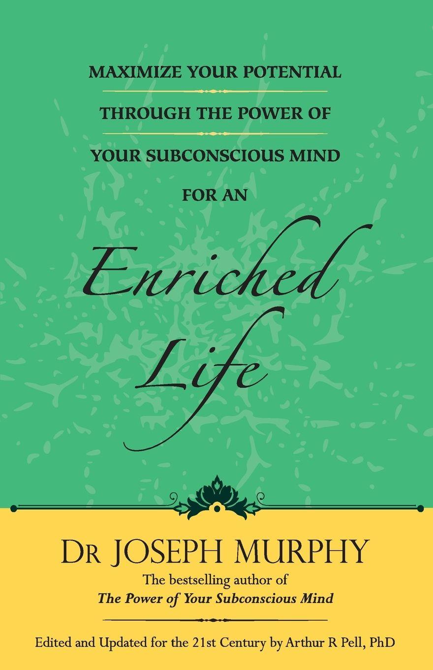Vorderes Coverbild MAXIMIZE YOUR POTENTIAL THROUGH THE POWER OF YOUR SUBCONSCIOUS MIND FOR AN ENRICHED LIFE (ENGLISH)