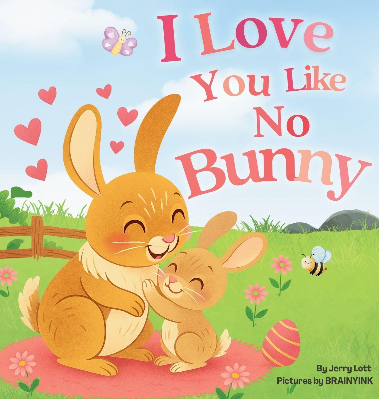 Vorderes Coverbild I Love You Like No Bunny