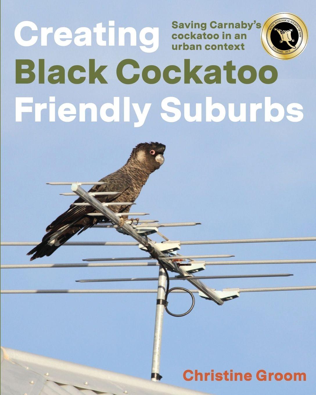 Vorderes Coverbild Creating Black Cockatoo Friendly Suburbs