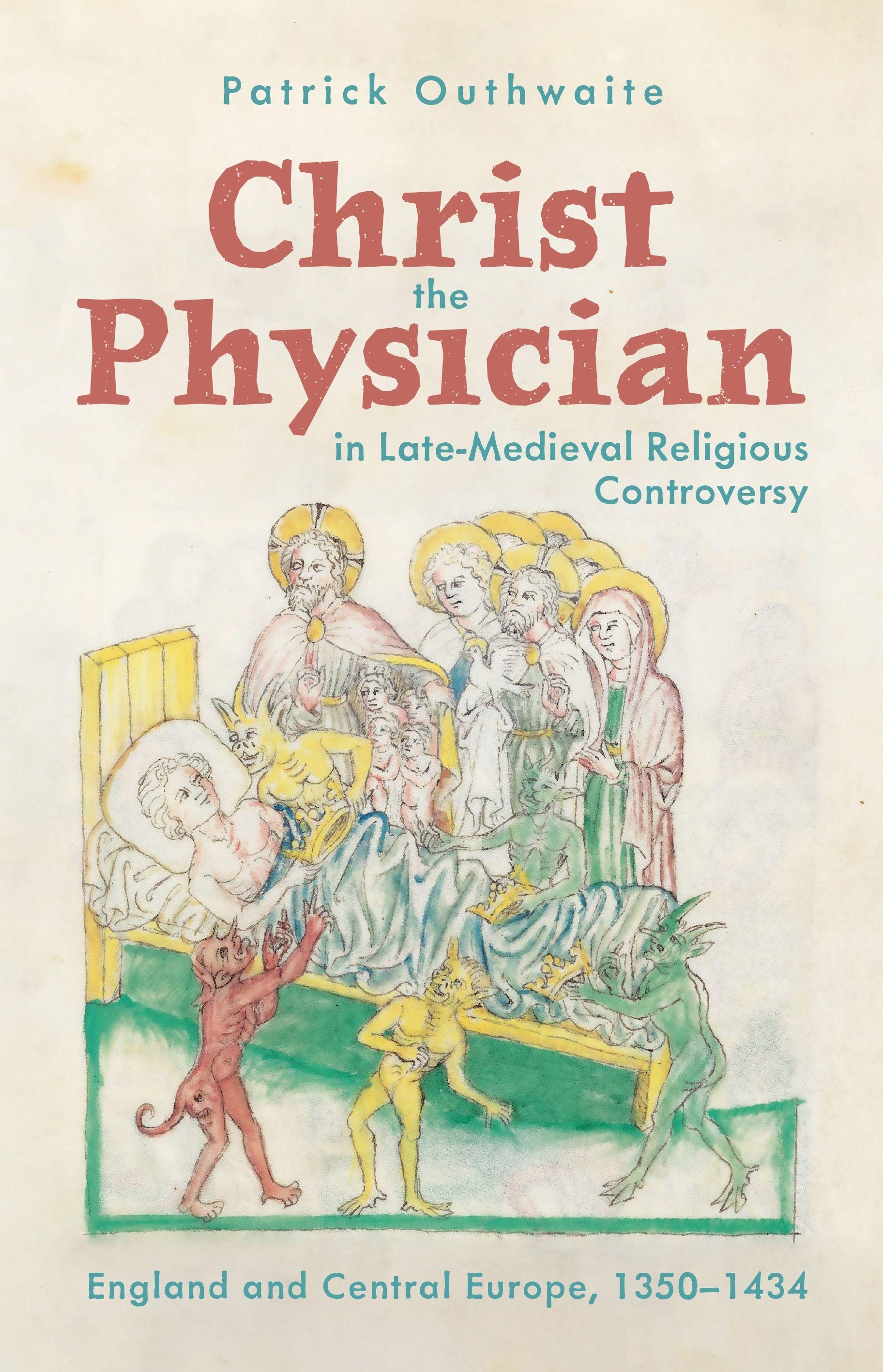 Vorderes Coverbild Christ the Physician in Late-Medieval Religious Controversy