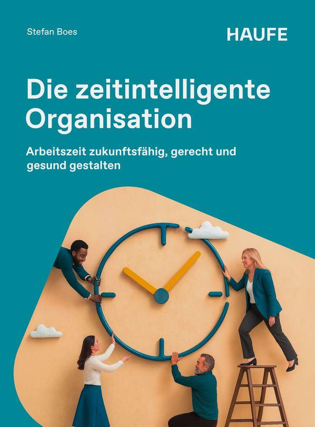 Vorderes Coverbild Die zeitintelligente Organisation