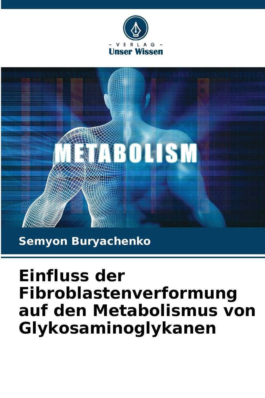 Vorderes Coverbild Einfluss der Fibroblastenverformung auf den Metabolismus von Glykosaminoglykanen