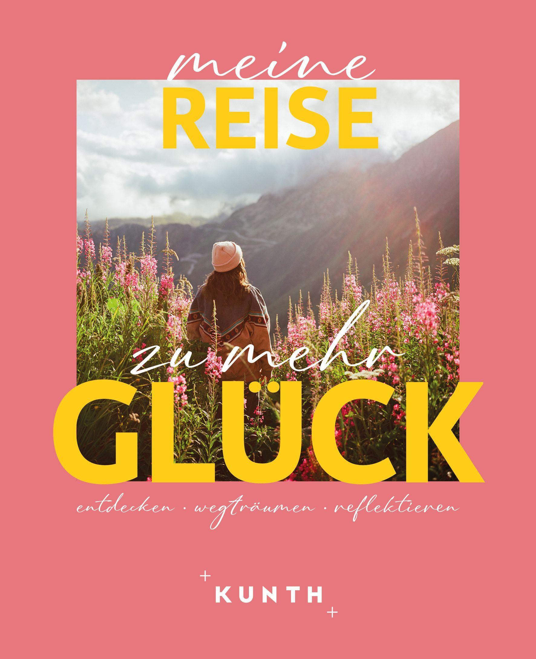 Vorderes Coverbild KUNTH Meine Reise zu mehr Glück