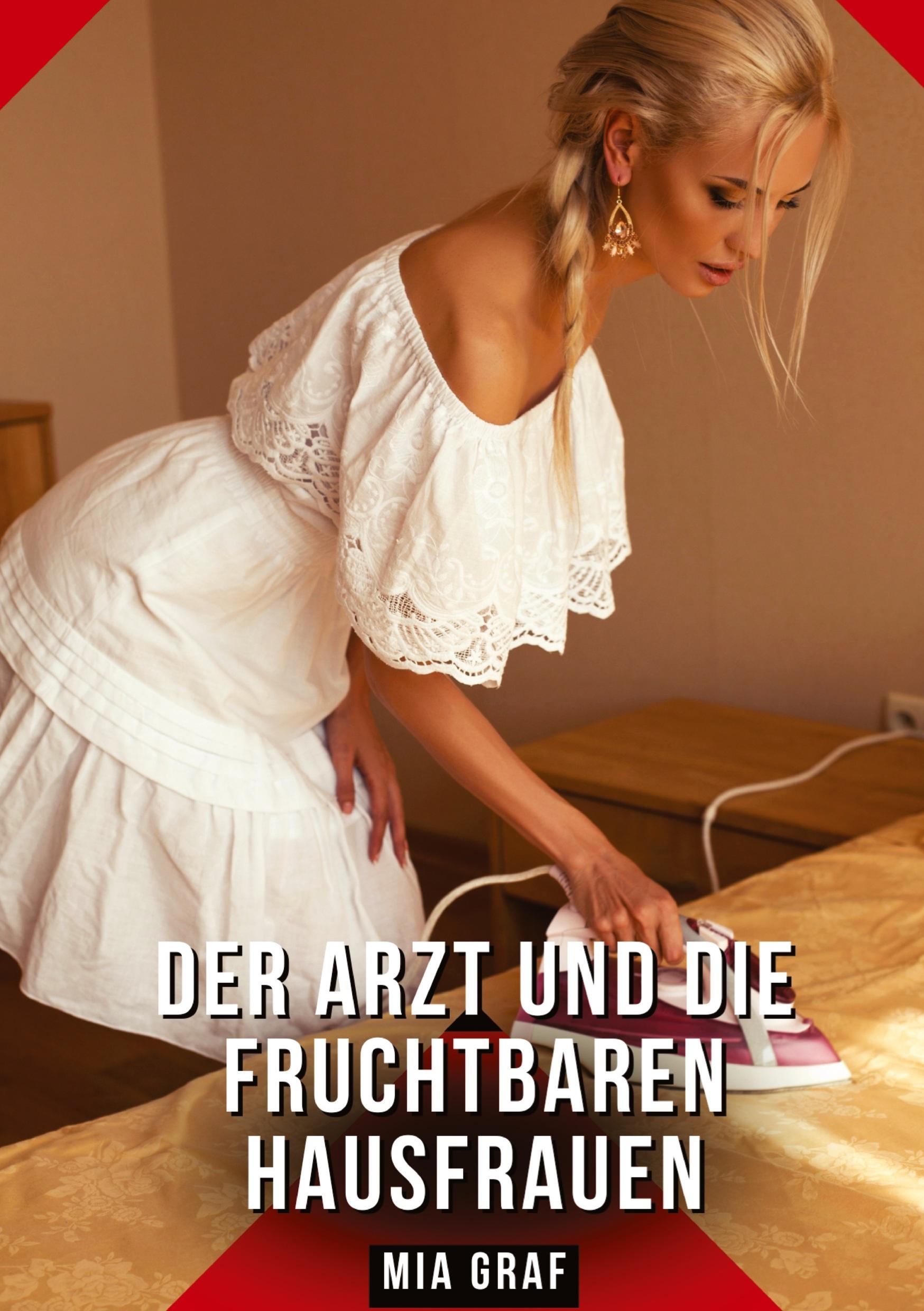 Vorderes Coverbild Der Arzt und die fruchtbaren Hausfrauen