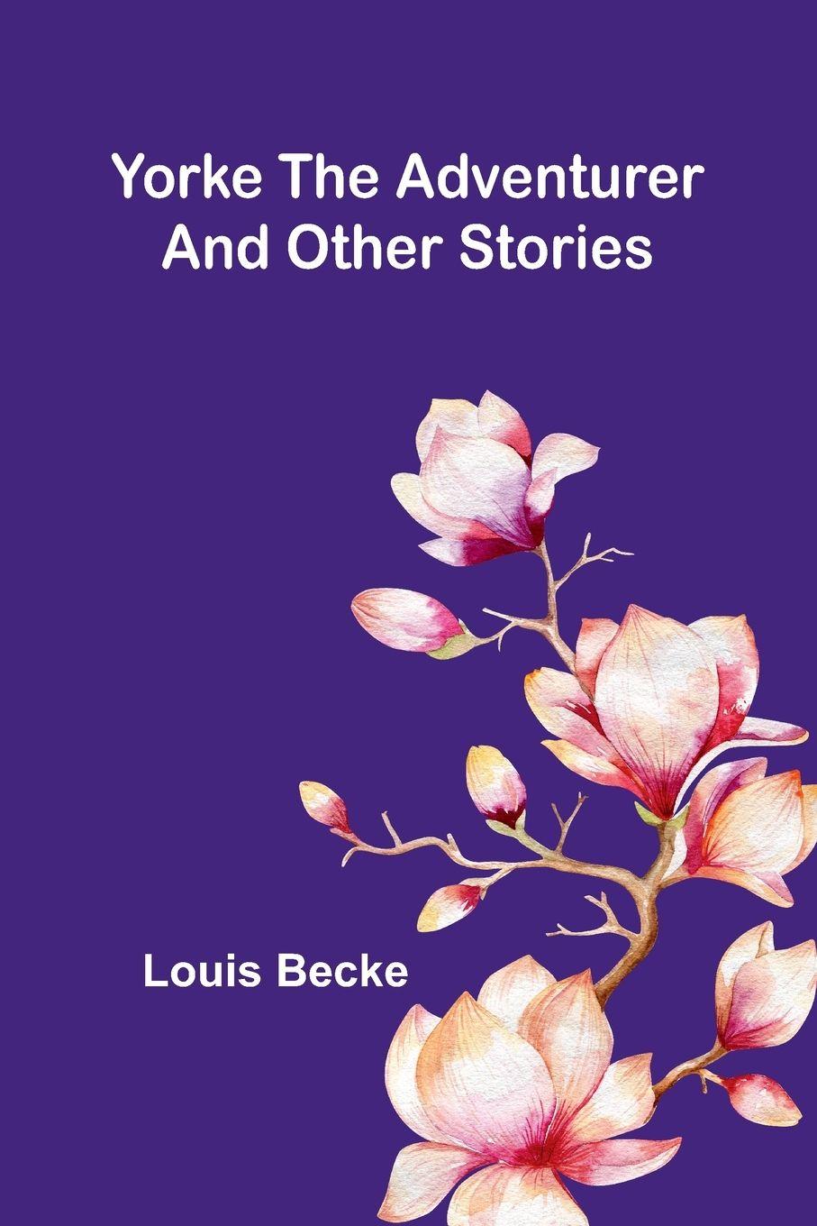 Vorderes Coverbild Yorke The Adventurer And Other Stories