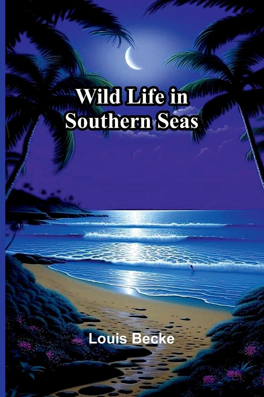 Vorderes Coverbild Wild Life In Southern Seas