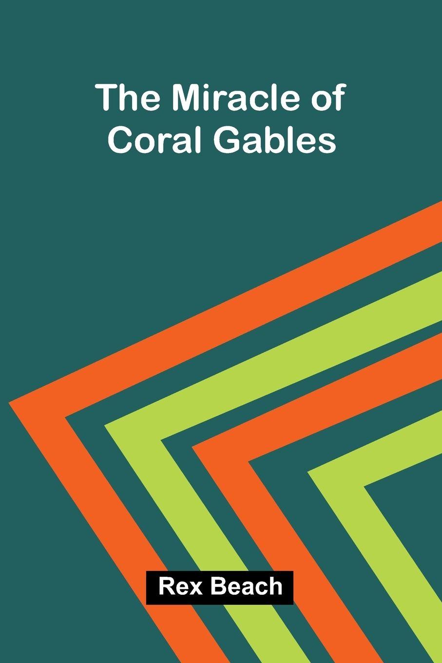 Vorderes Coverbild The Miracle Of Coral Gables