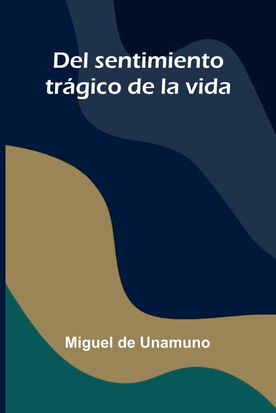 Vorderes Coverbild Del Sentimiento Trágico De La Vida