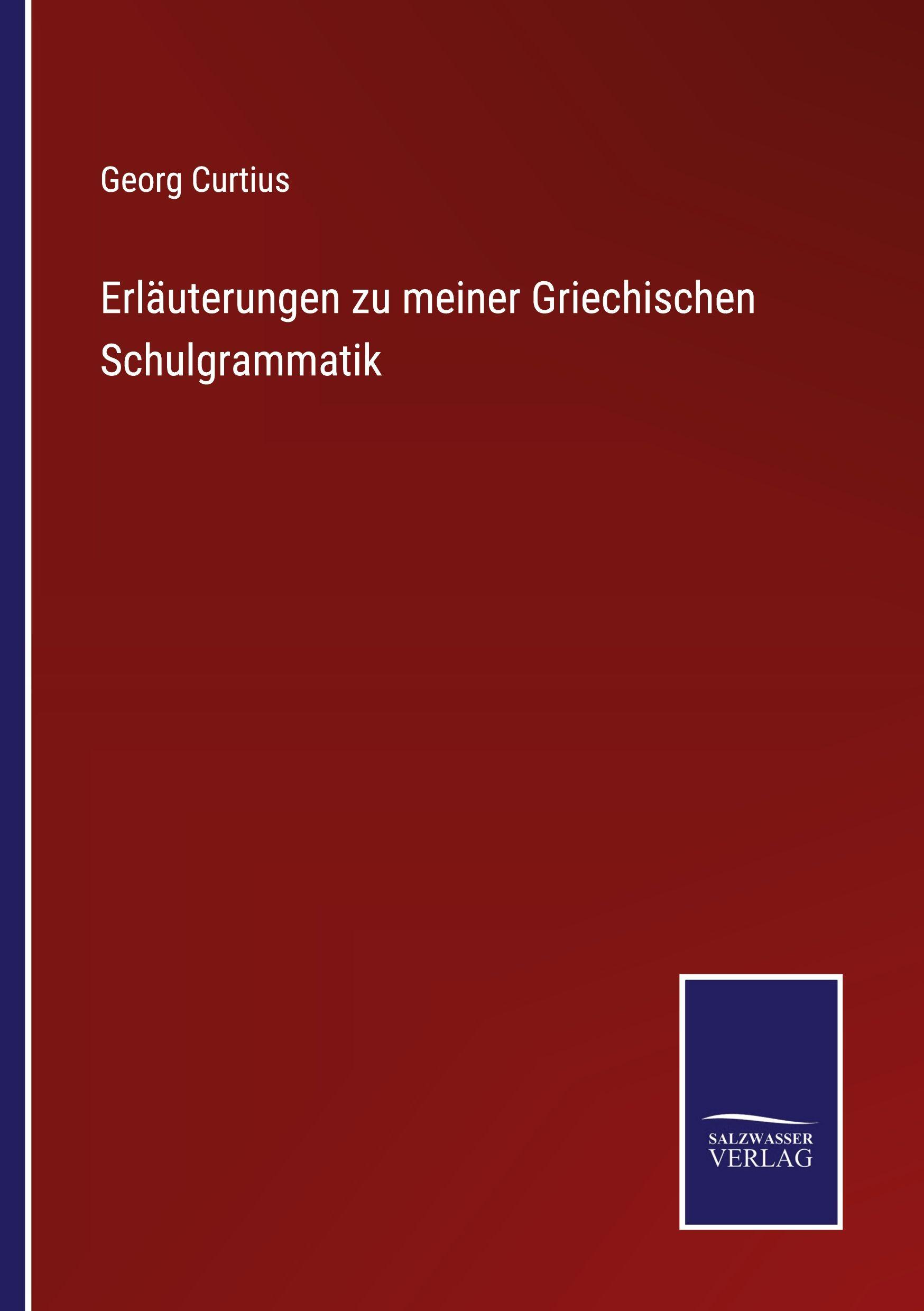 Vorderes Coverbild Erläuterungen zu meiner Griechischen Schulgrammatik