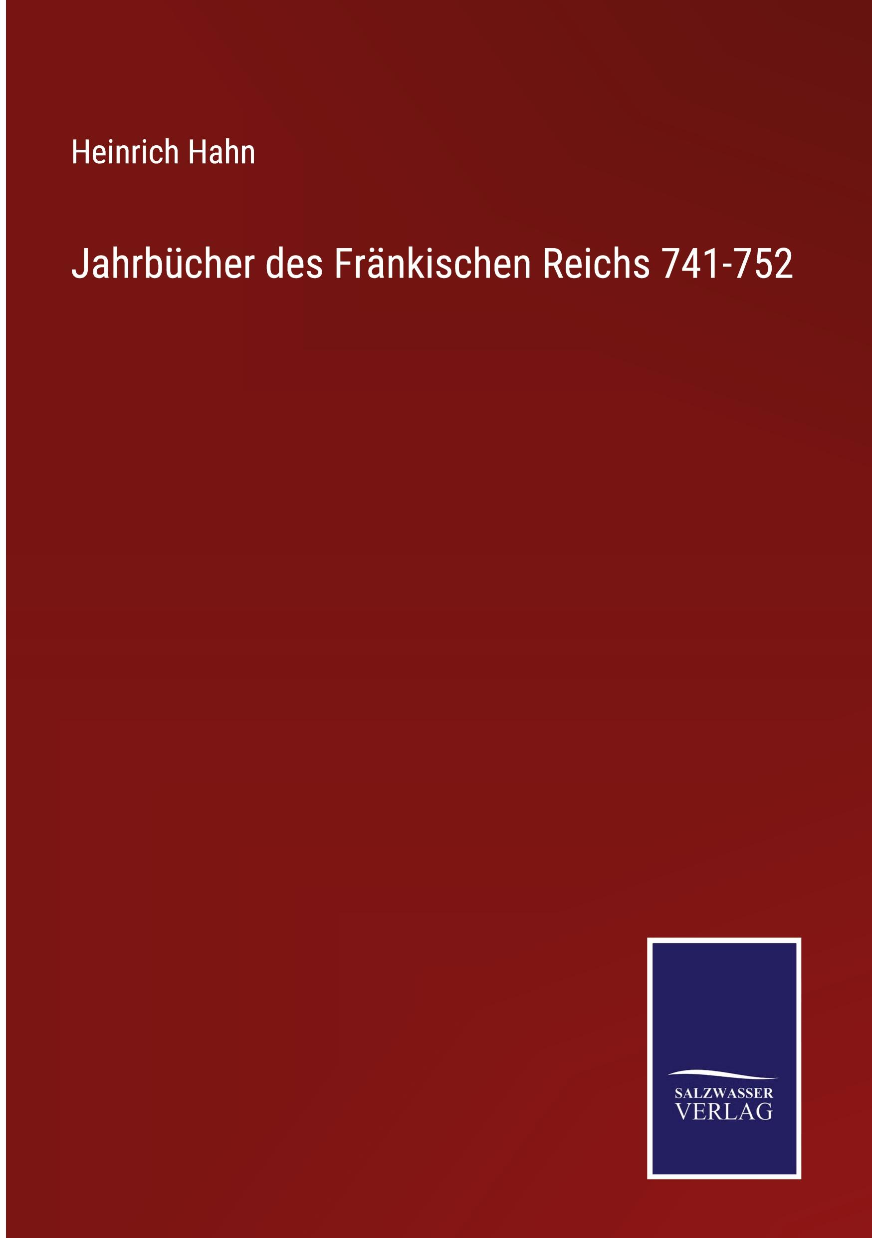 Vorderes Coverbild Jahrbücher des Fränkischen Reichs 741-752