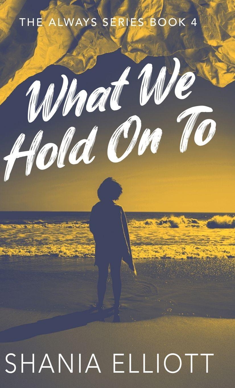 Vorderes Coverbild What We Hold On To