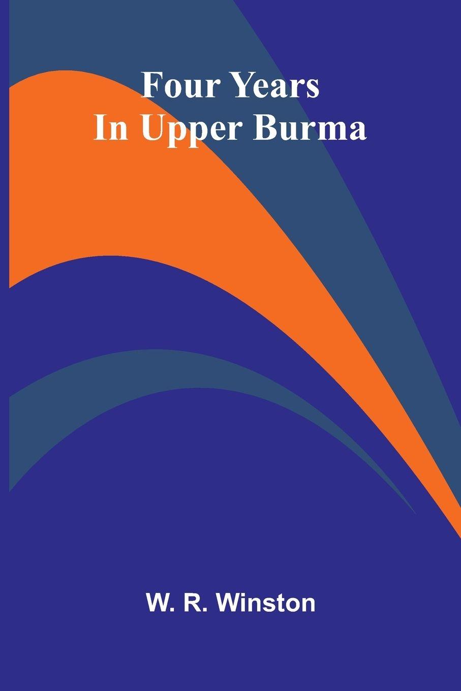 Vorderes Coverbild Four Years In Upper Burma
