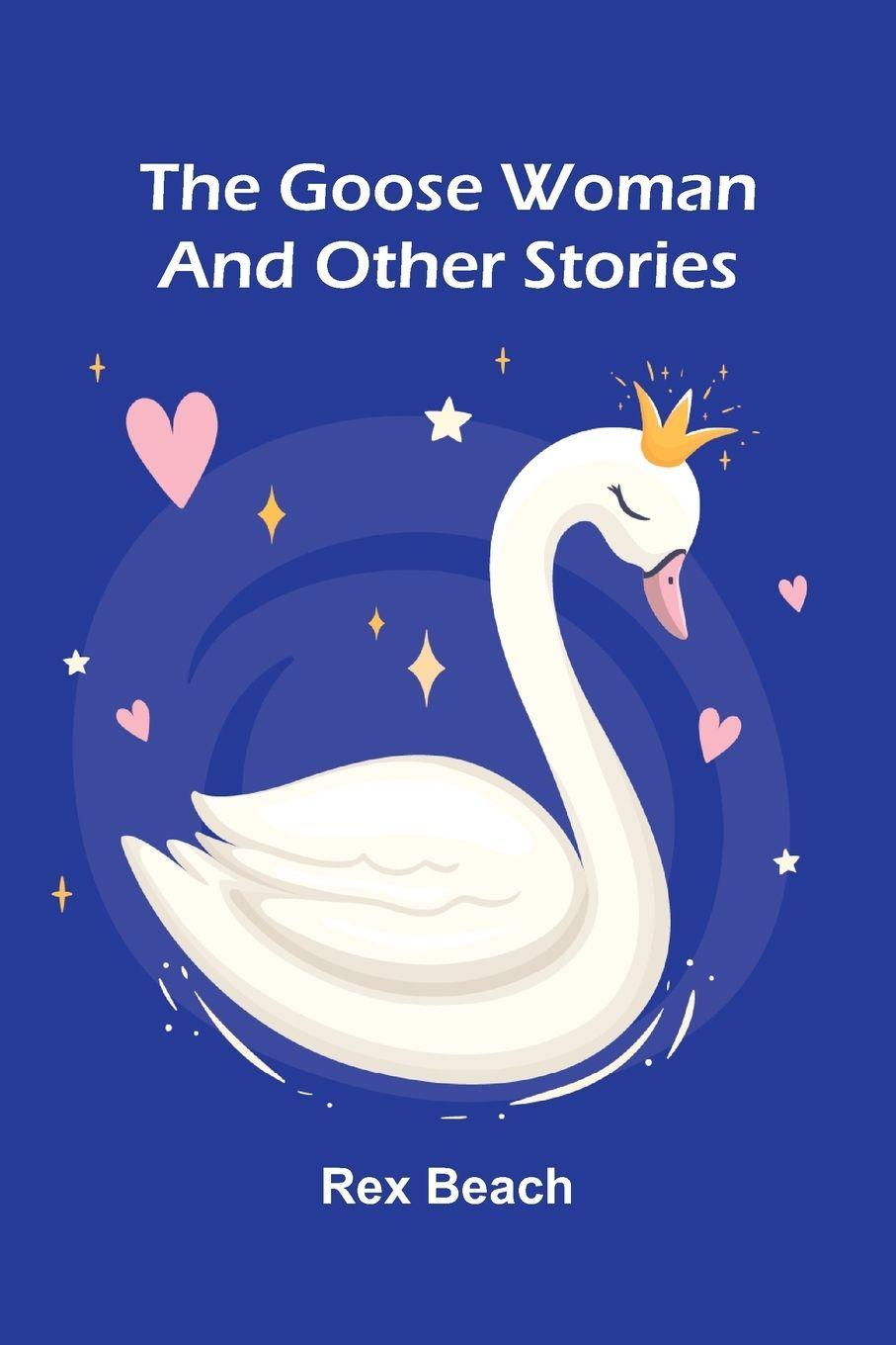 Vorderes Coverbild The Goose Woman And Other Stories