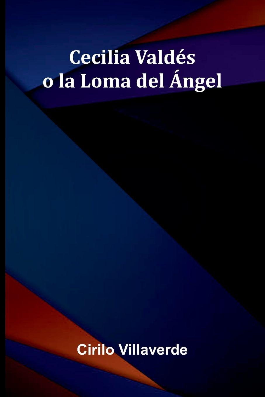 Vorderes Coverbild Cecilia Valdés O La Loma Del Ángel
