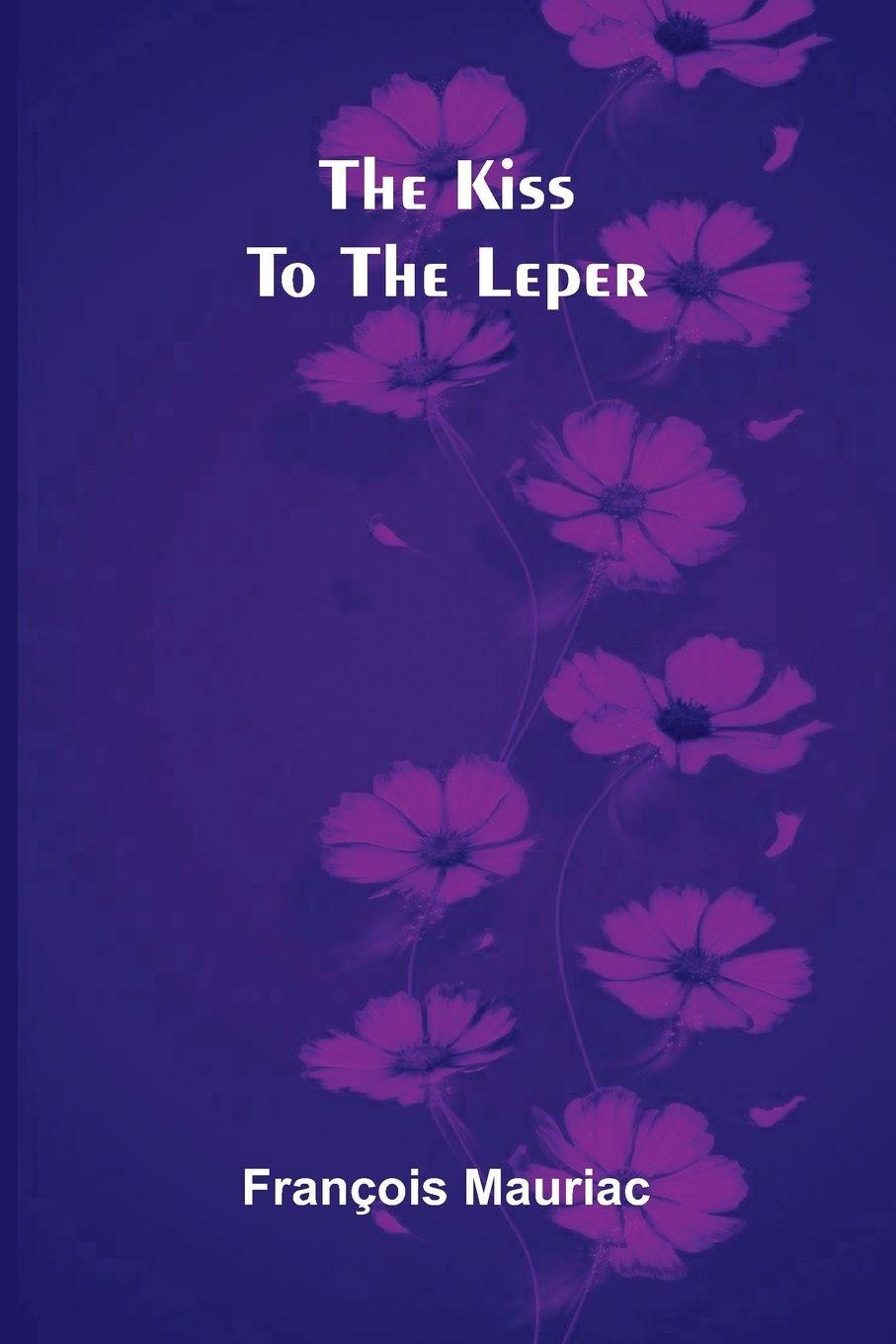 Vorderes Coverbild The Kiss To The Leper