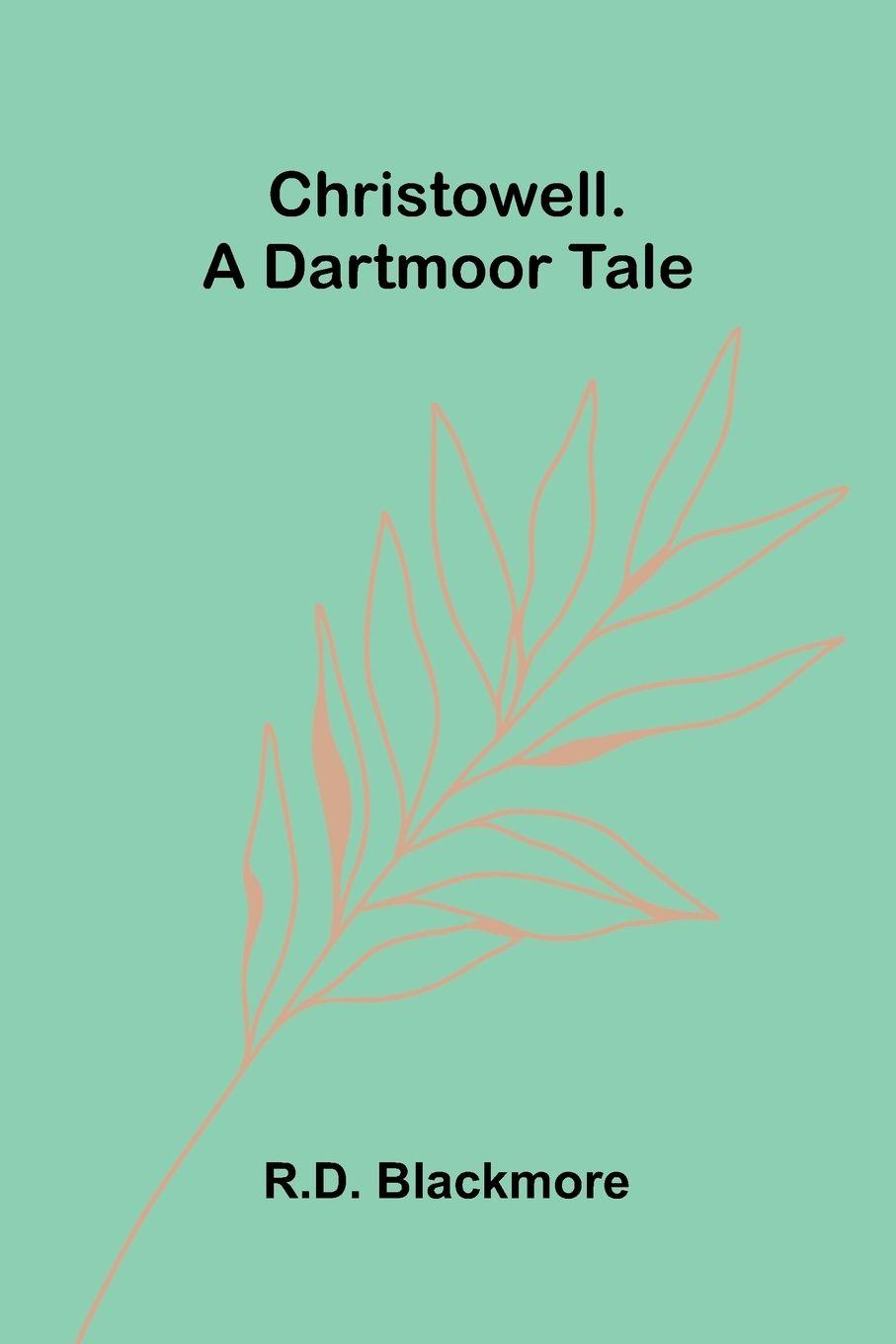Vorderes Coverbild Christowell. A Dartmoor Tale