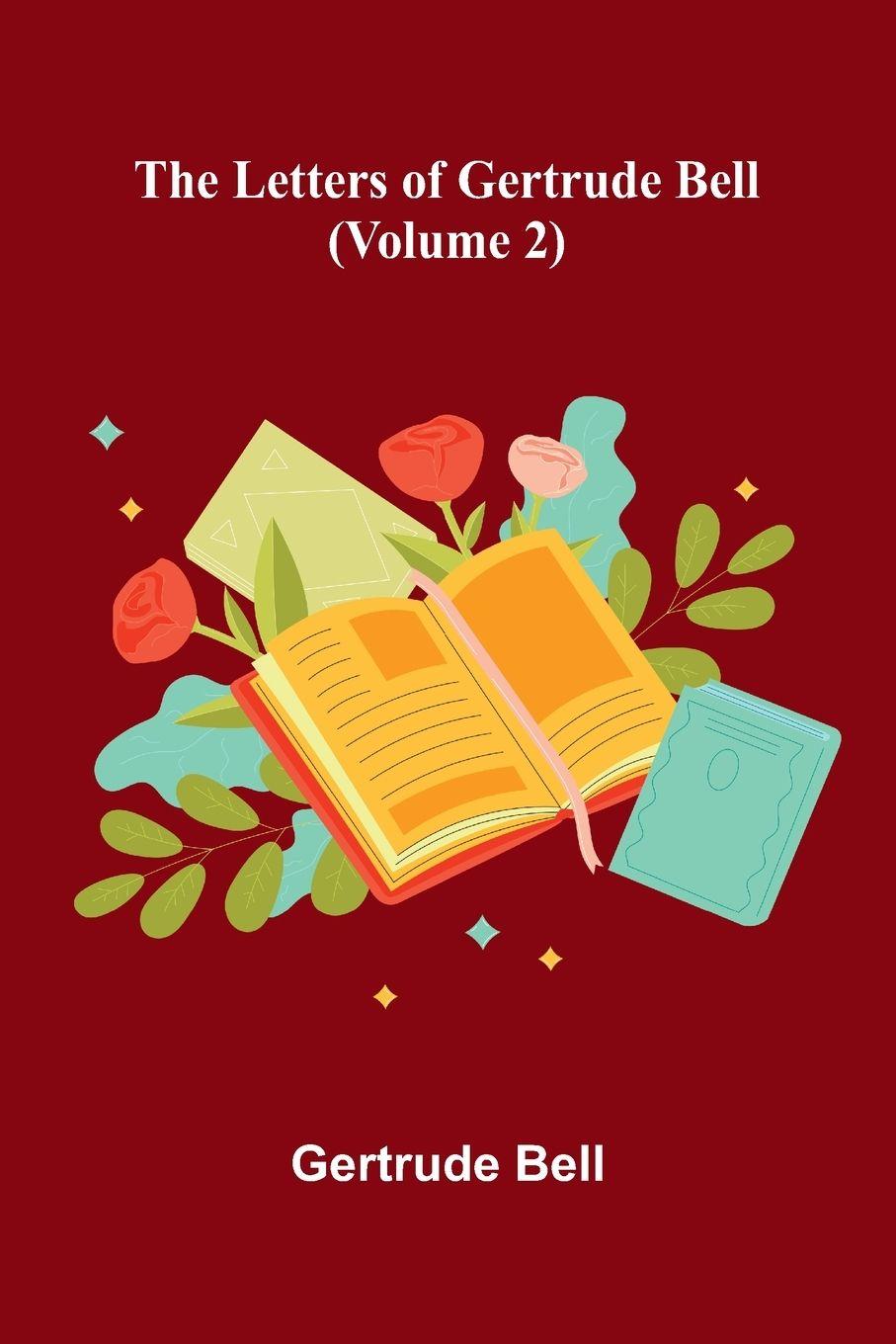 Vorderes Coverbild The Letters Of Gertrude Bell (Volume 2)