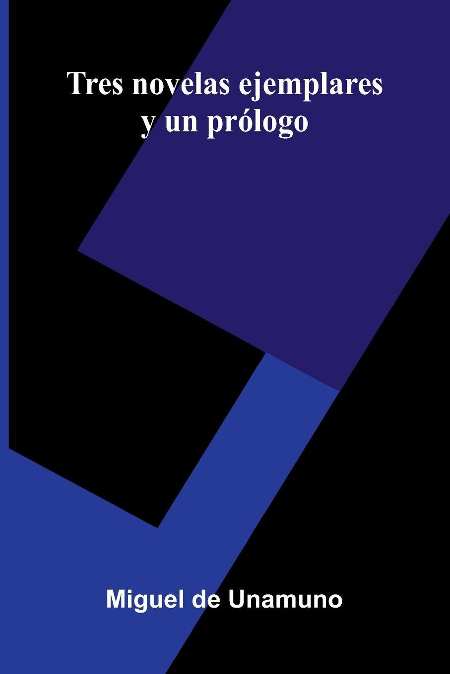 Vorderes Coverbild Tres Novelas Ejemplares Y Un Prólogo