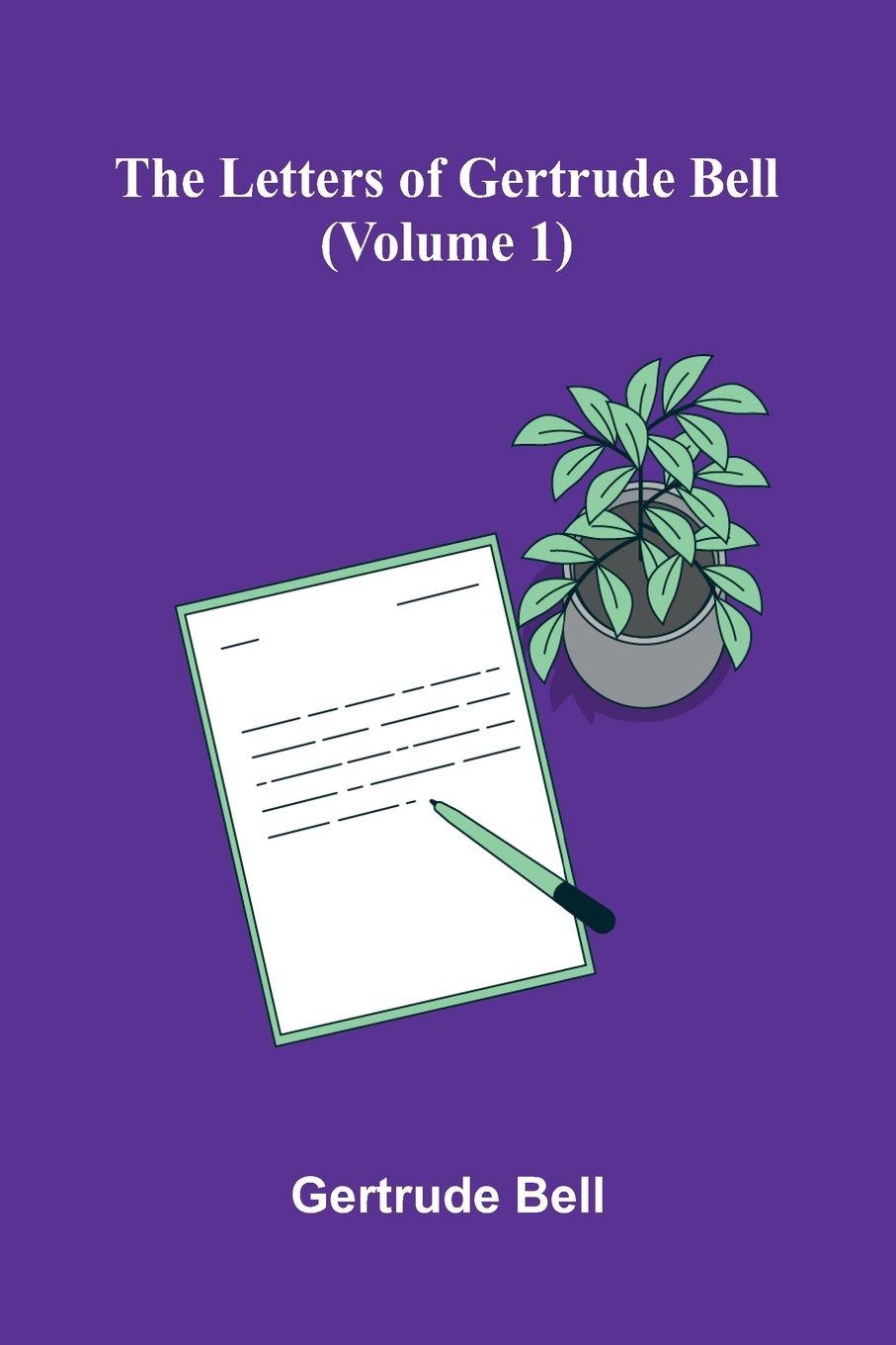 Vorderes Coverbild The Letters Of Gertrude Bell (Volume 1)