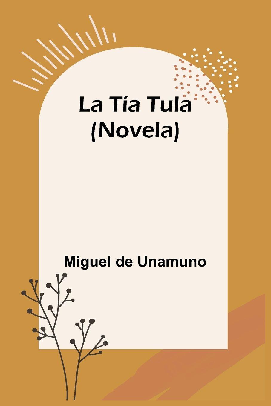 Vorderes Coverbild La Tía Tula (Novela)