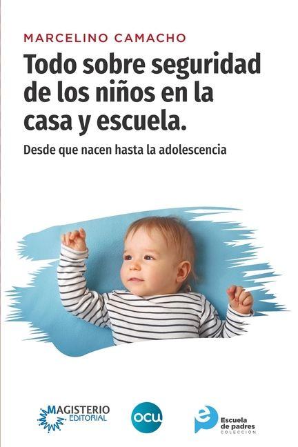 Vorderes Coverbild Todo sobre seguridad de los niños en la casa y escuela.