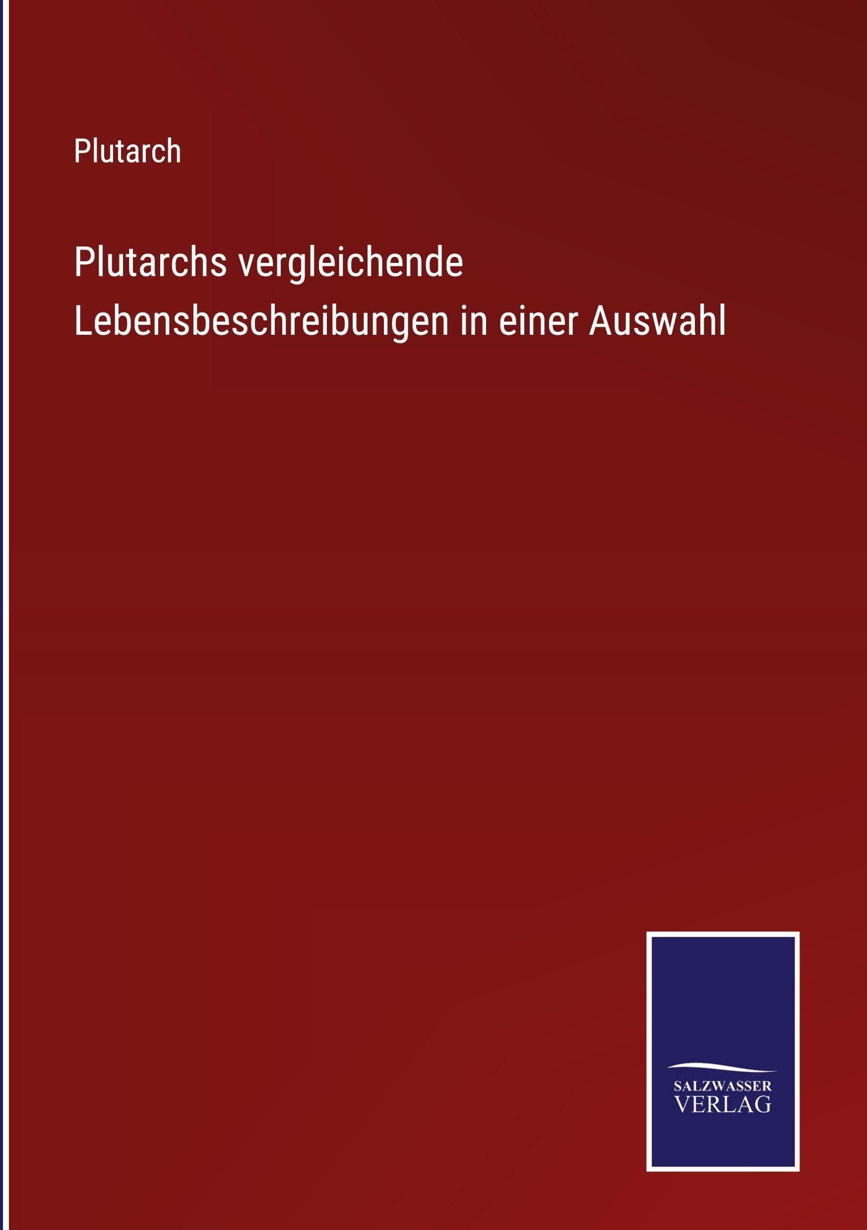 Vorderes Coverbild Plutarchs vergleichende Lebensbeschreibungen in einer Auswahl