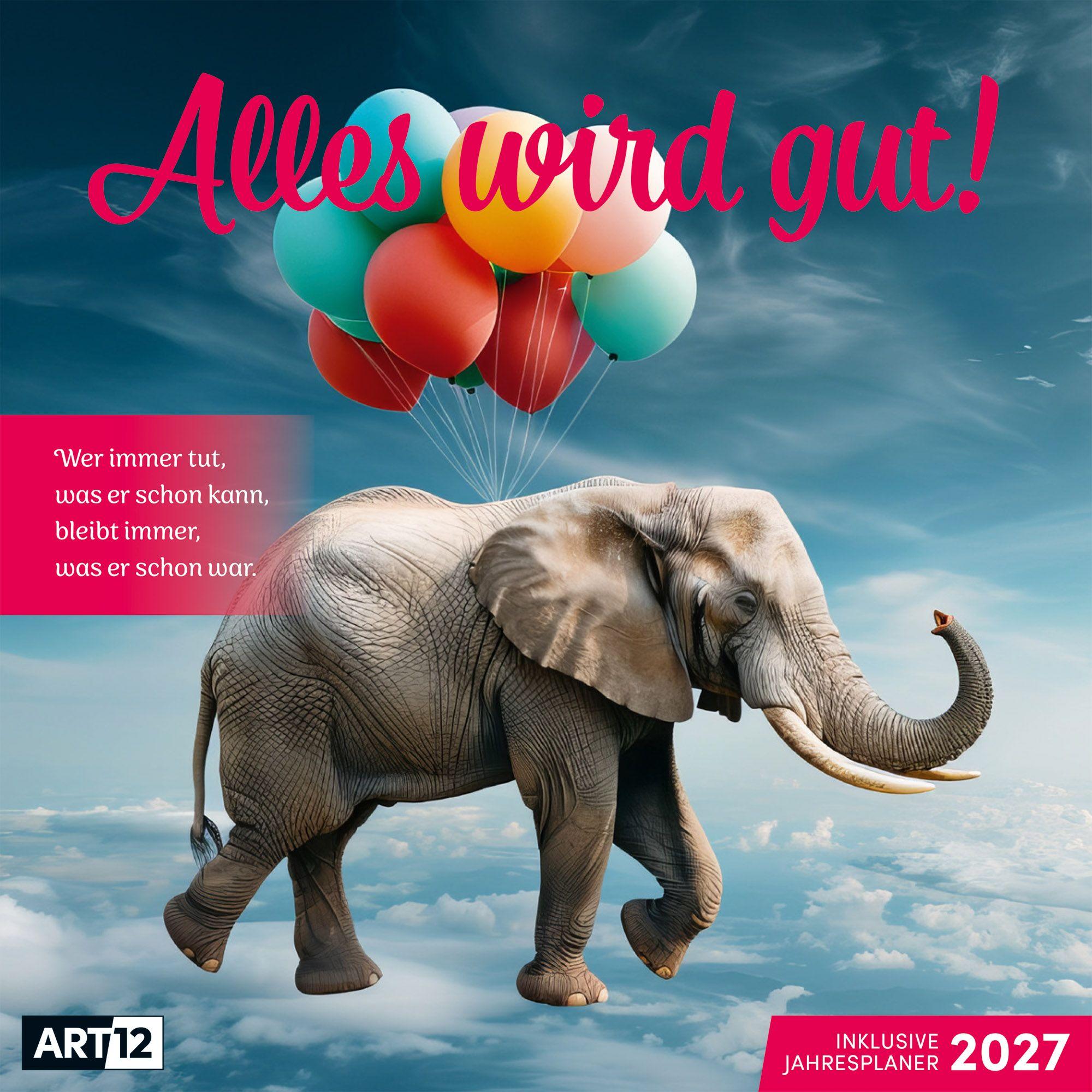 Vorderes Coverbild Alles wird gut Kalender 2027 - 30x30 - Art12