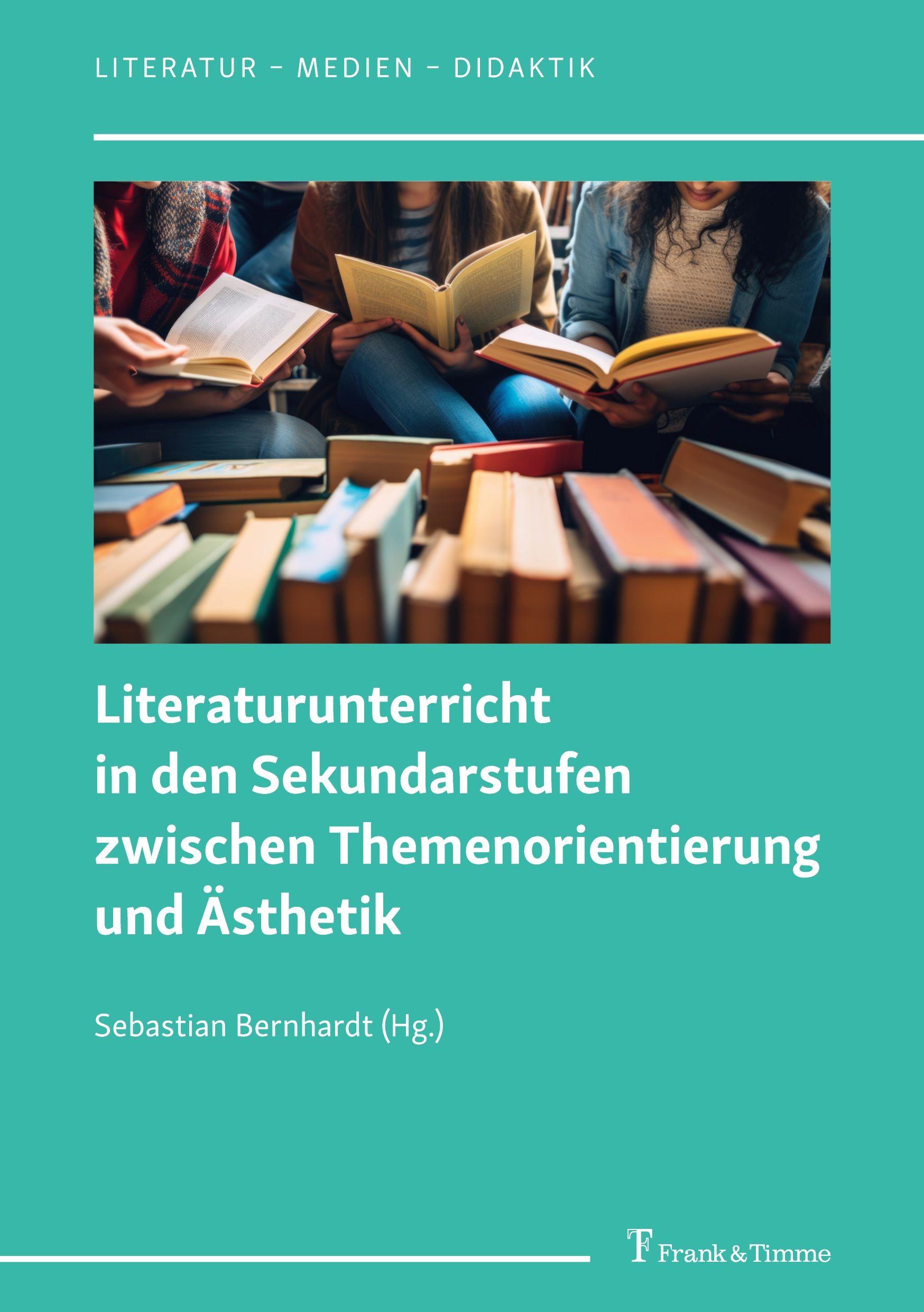 Vorderes Coverbild Literaturunterricht in den Sekundarstufen zwischen Themenorientierung und Ästhetik