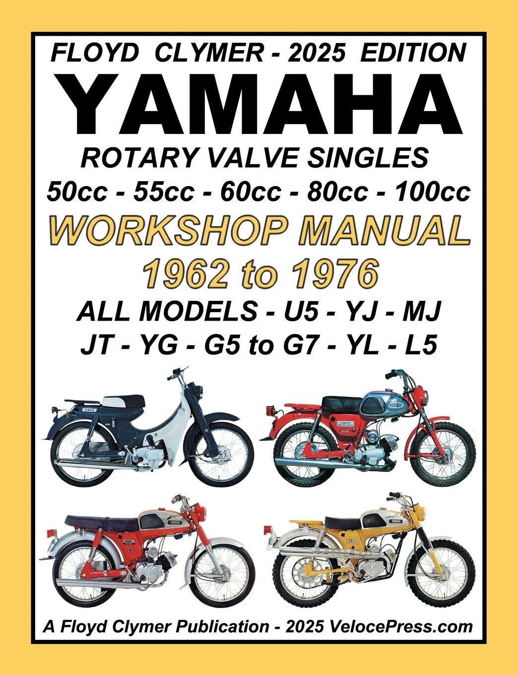 Vorderes Coverbild YAMAHA 1962-1976 ROTARY VALVE SINGLES ALL MODELS 50cc - 55cc - 60cc - 80cc - 100cc WORKSHOP MANUAL