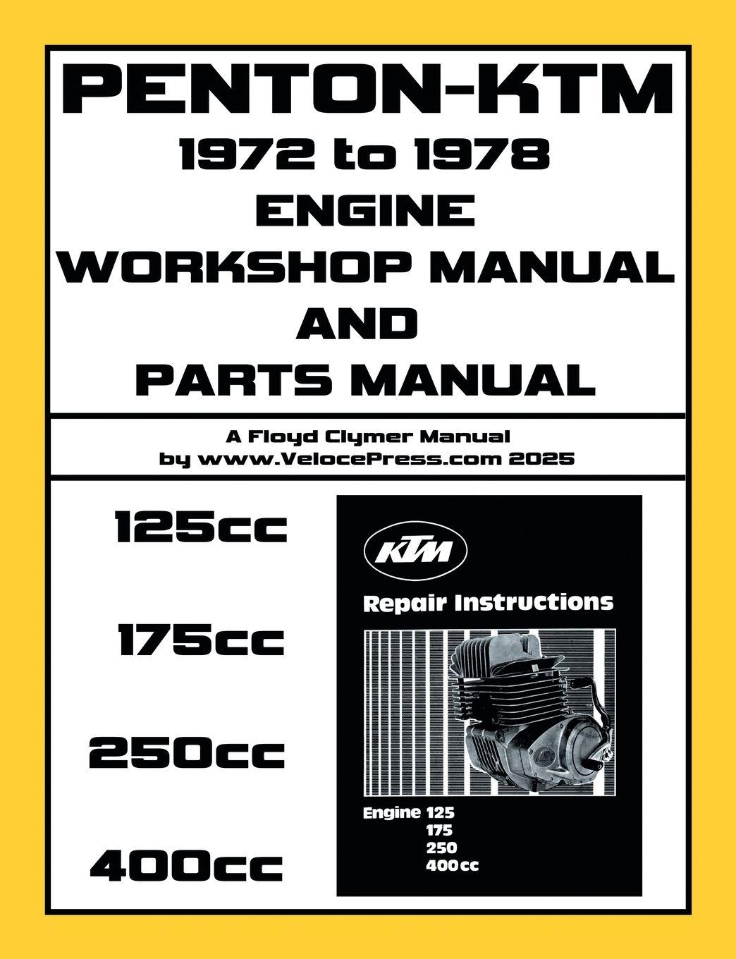 Vorderes Coverbild PENTON - KTM 1972-1979 ENGINE WORKSHOP MANUAL & ILLUSTRATED PARTS MANUAL FOR THE 125cc-175cc-250cc & 400cc KTM ENGINES
