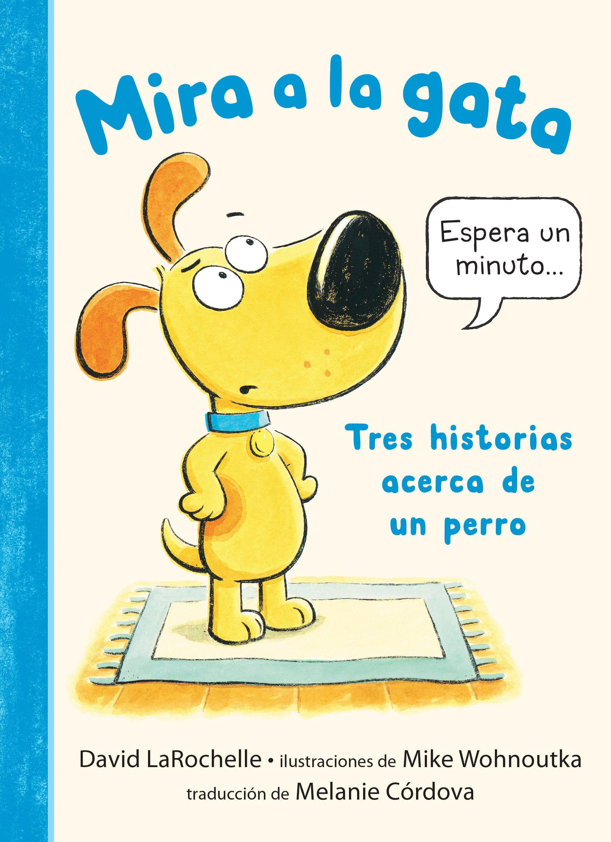 Vorderes Coverbild Mira a la Gata: Tres Historias Acerca de Un Perro