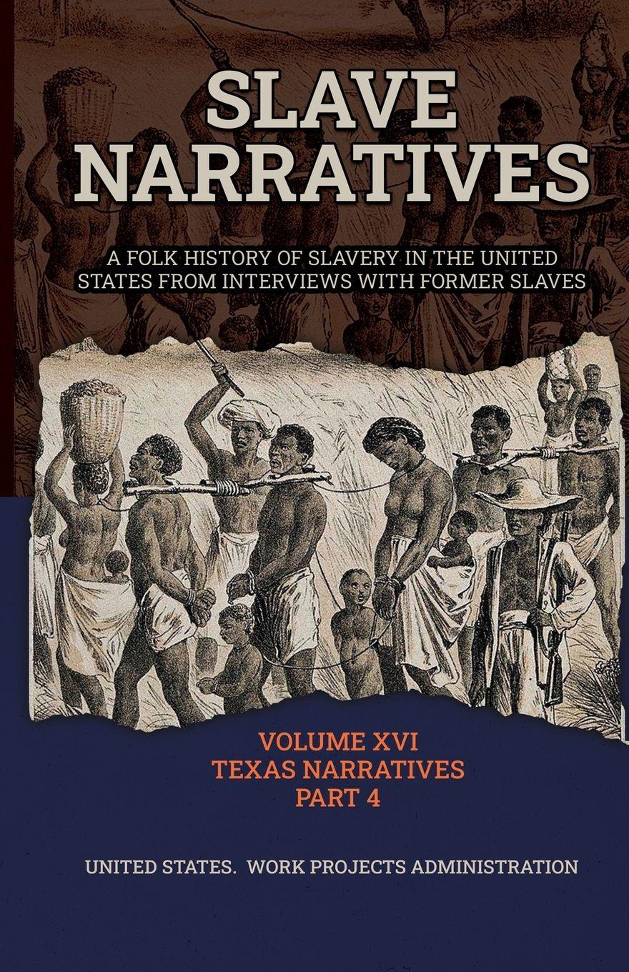 Vorderes Coverbild Slave Narratives Volume XVI Texas Narratives Part 4