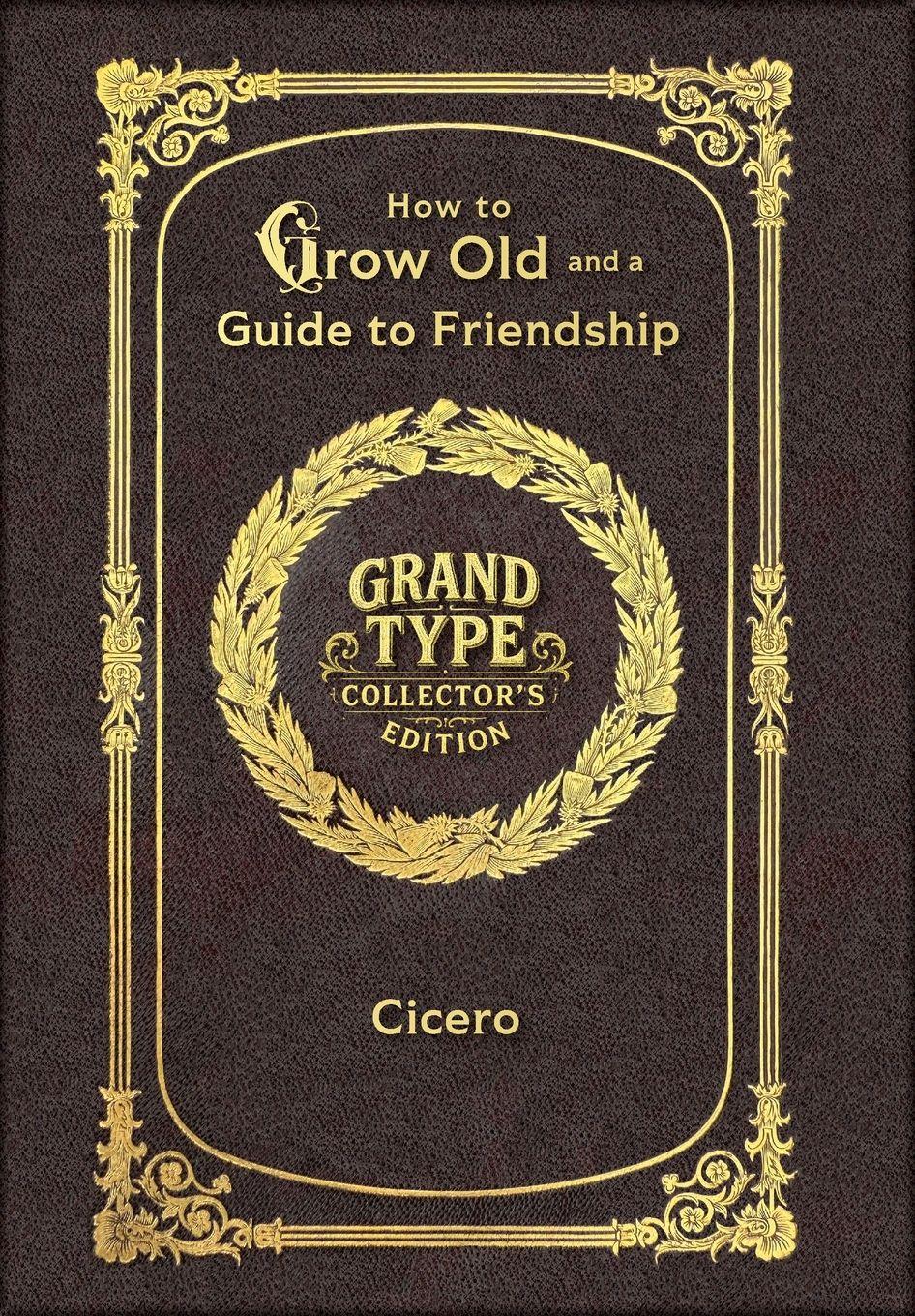 Vorderes Coverbild Large Print - How to Grow Old and a Guide to Friendship - Grand Type Collector's Edition - Matte Hardcover with Dust Jacket