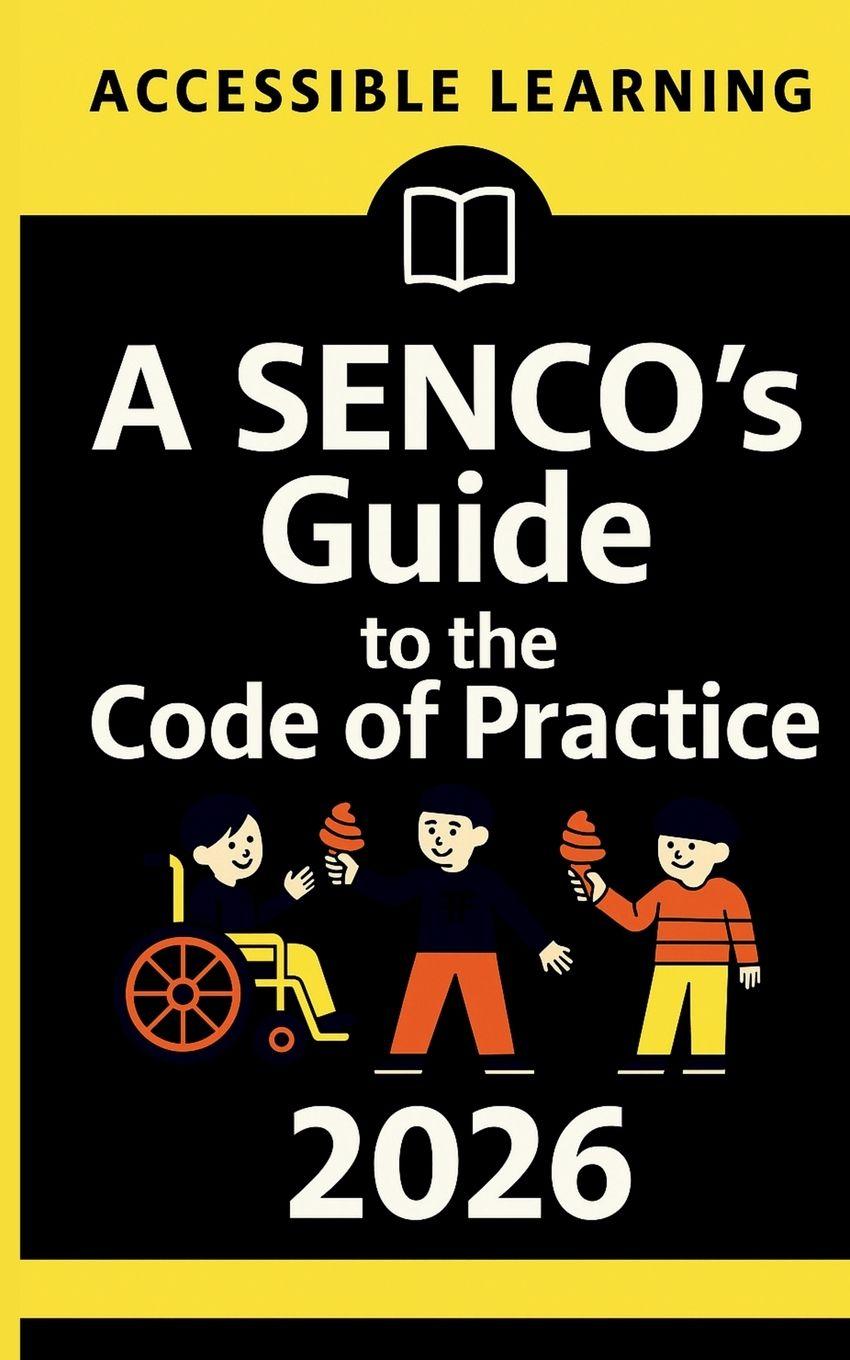 Vorderes Coverbild A SENCO's Guide to the Code of Practice 2026