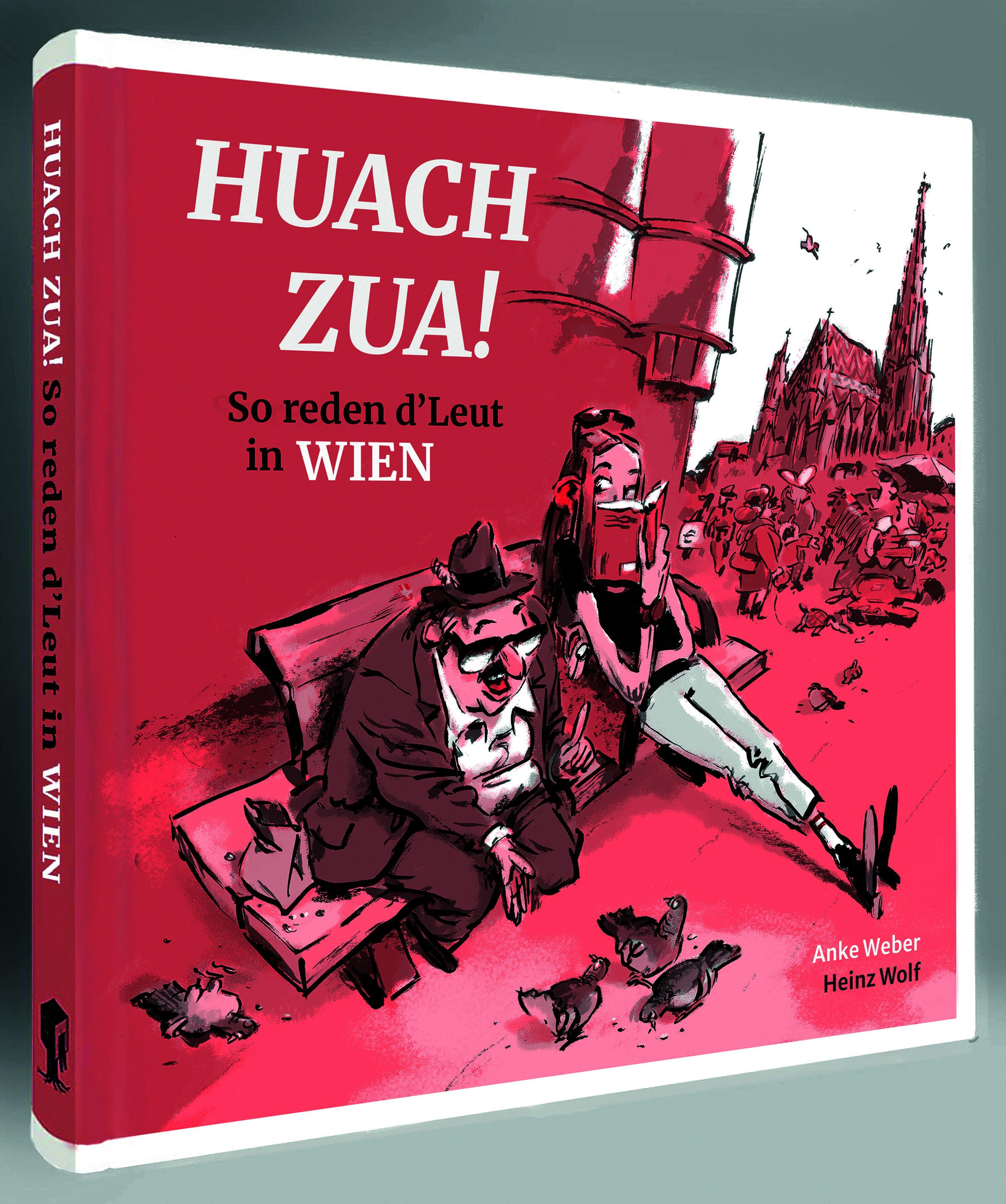 Vorderes Coverbild Huach Zua! So reden d´Leut in Wien