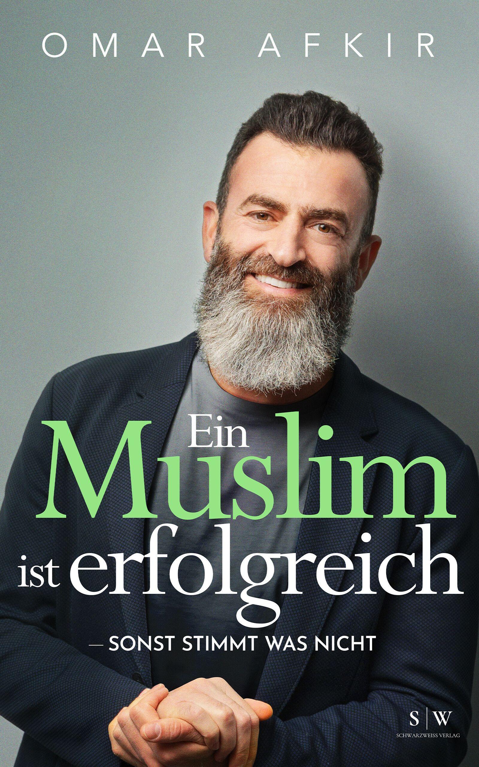 Vorderes Coverbild Ein Muslim ist erfolgreich - sonst stimmt was nicht