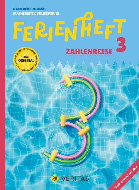 Vorderes Coverbild Mathematik Ferienhefte - Zahlenreise - 3. Klasse Volksschule - Lehrplan 2023 - Ferienhefte mit eingelegten Lösungen