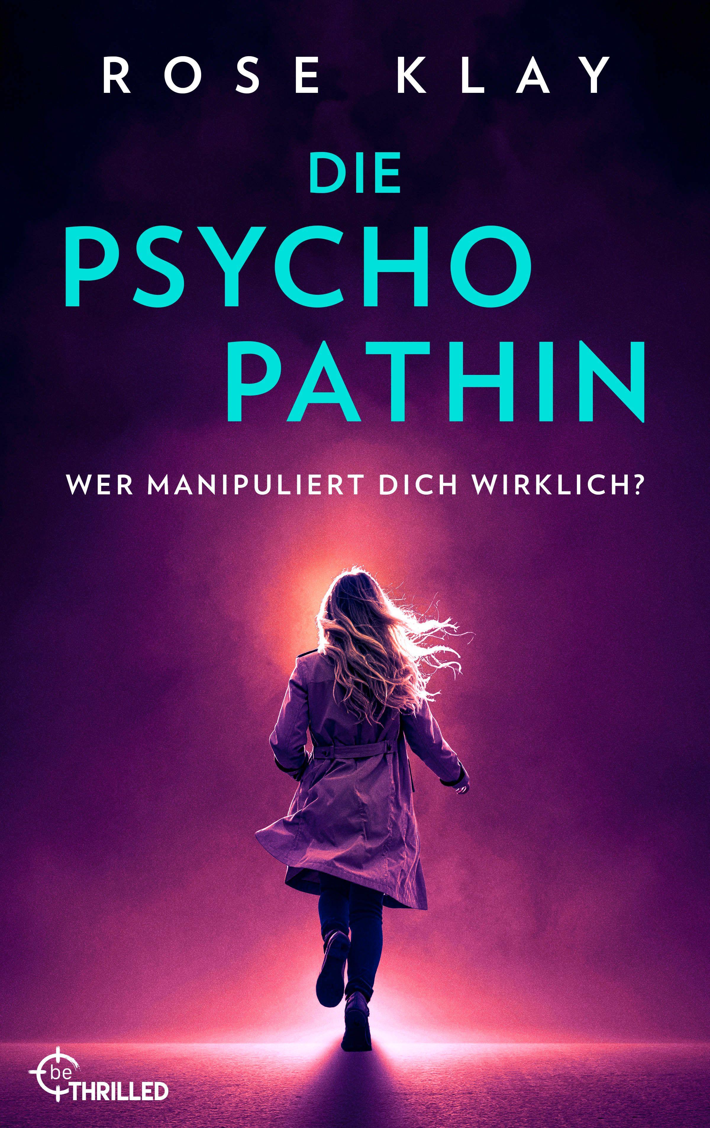Vorderes Coverbild Die Psychopathin - Wer manipuliert dich wirklich?