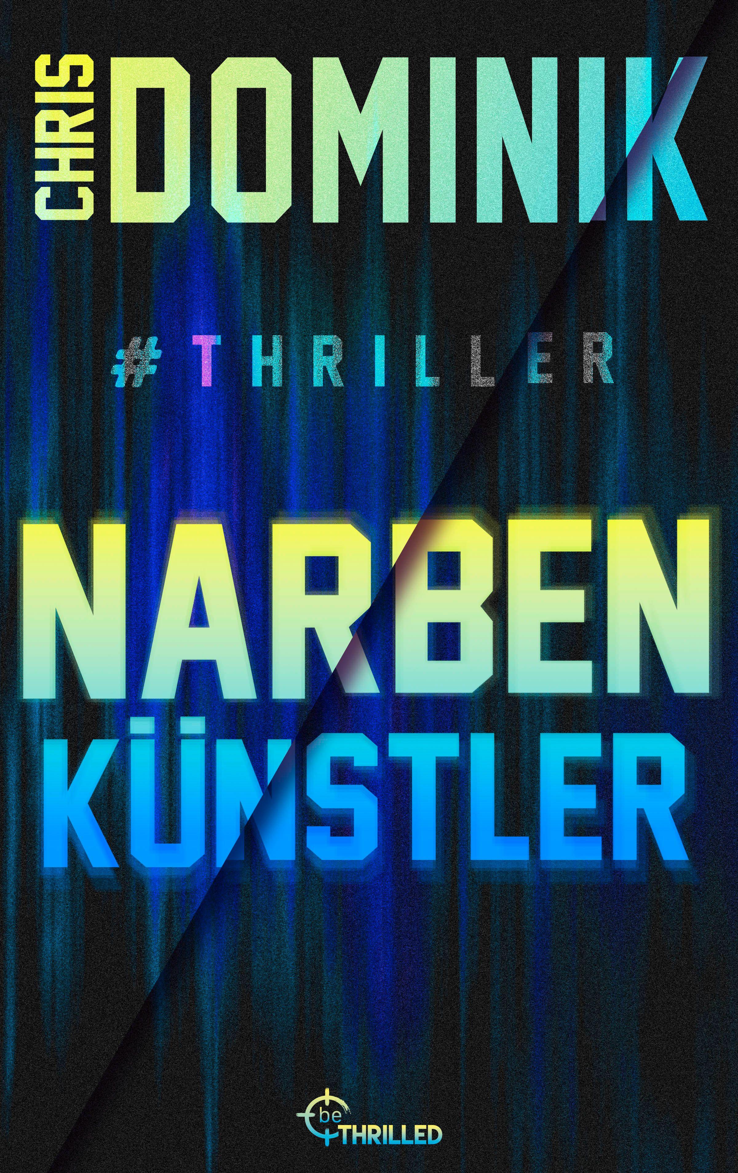 Vorderes Coverbild Narbenkünstler #Thriller