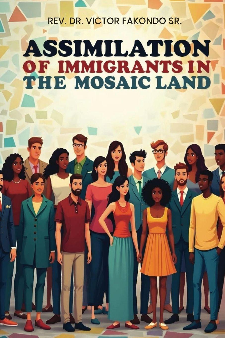 Vorderes Coverbild Assimilation of Immigrants In The Mosaic Land
