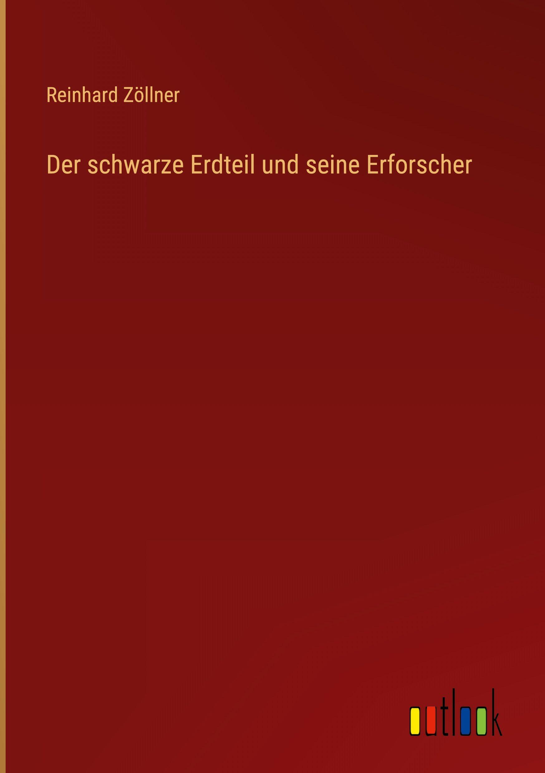 Vorderes Coverbild Der schwarze Erdteil und seine Erforscher