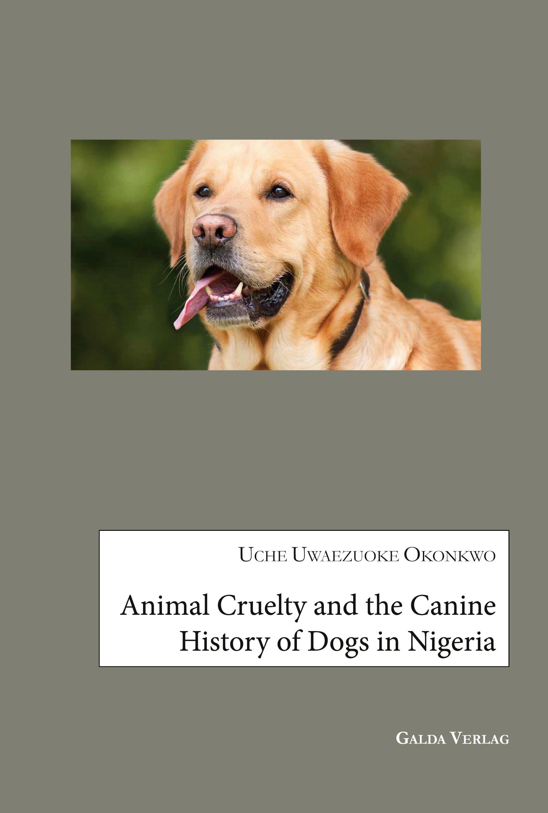 Vorderes Coverbild Animal Cruelty and the Canine History of Dogs in Nigeria