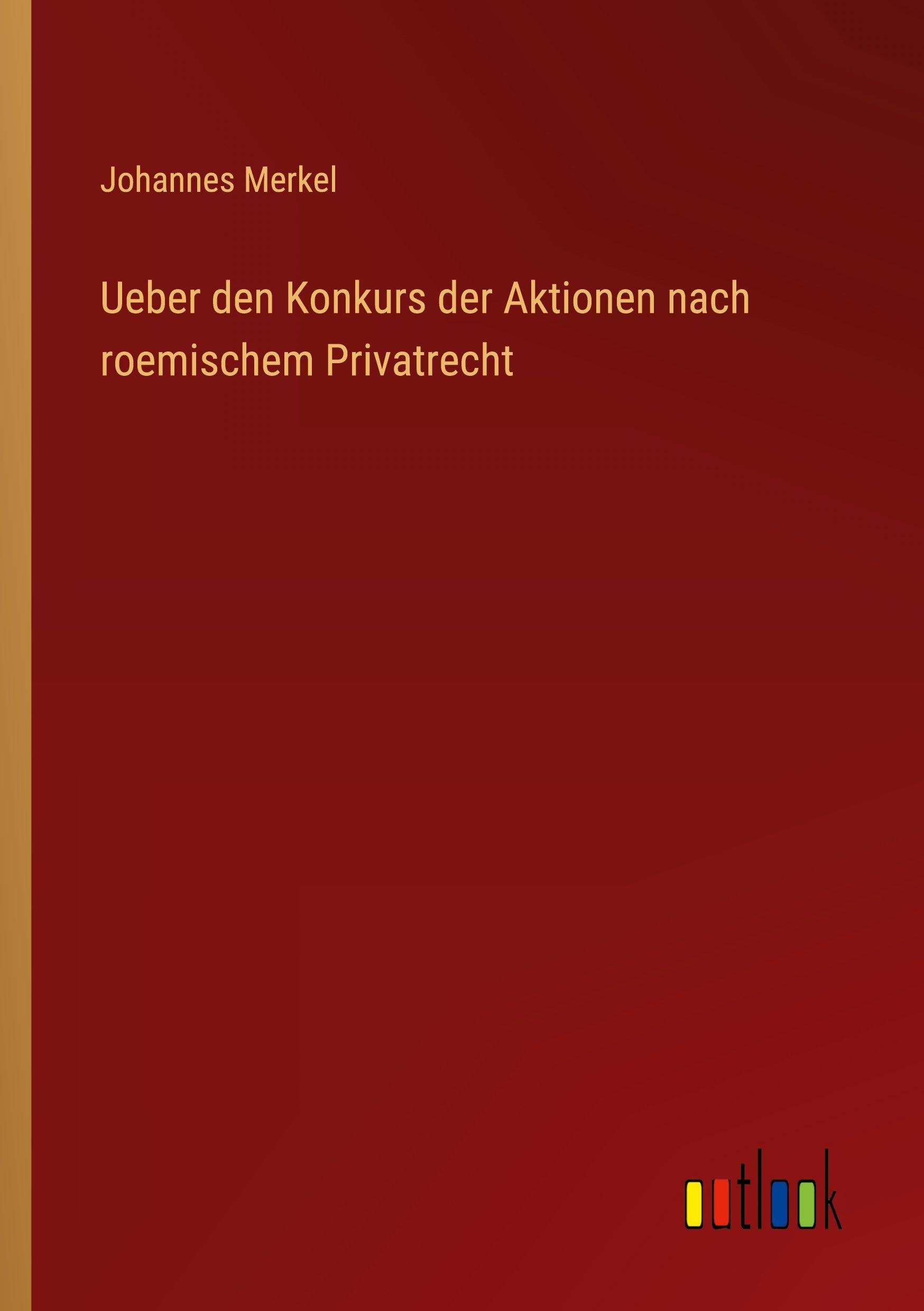 Vorderes Coverbild Ueber den Konkurs der Aktionen nach roemischem Privatrecht