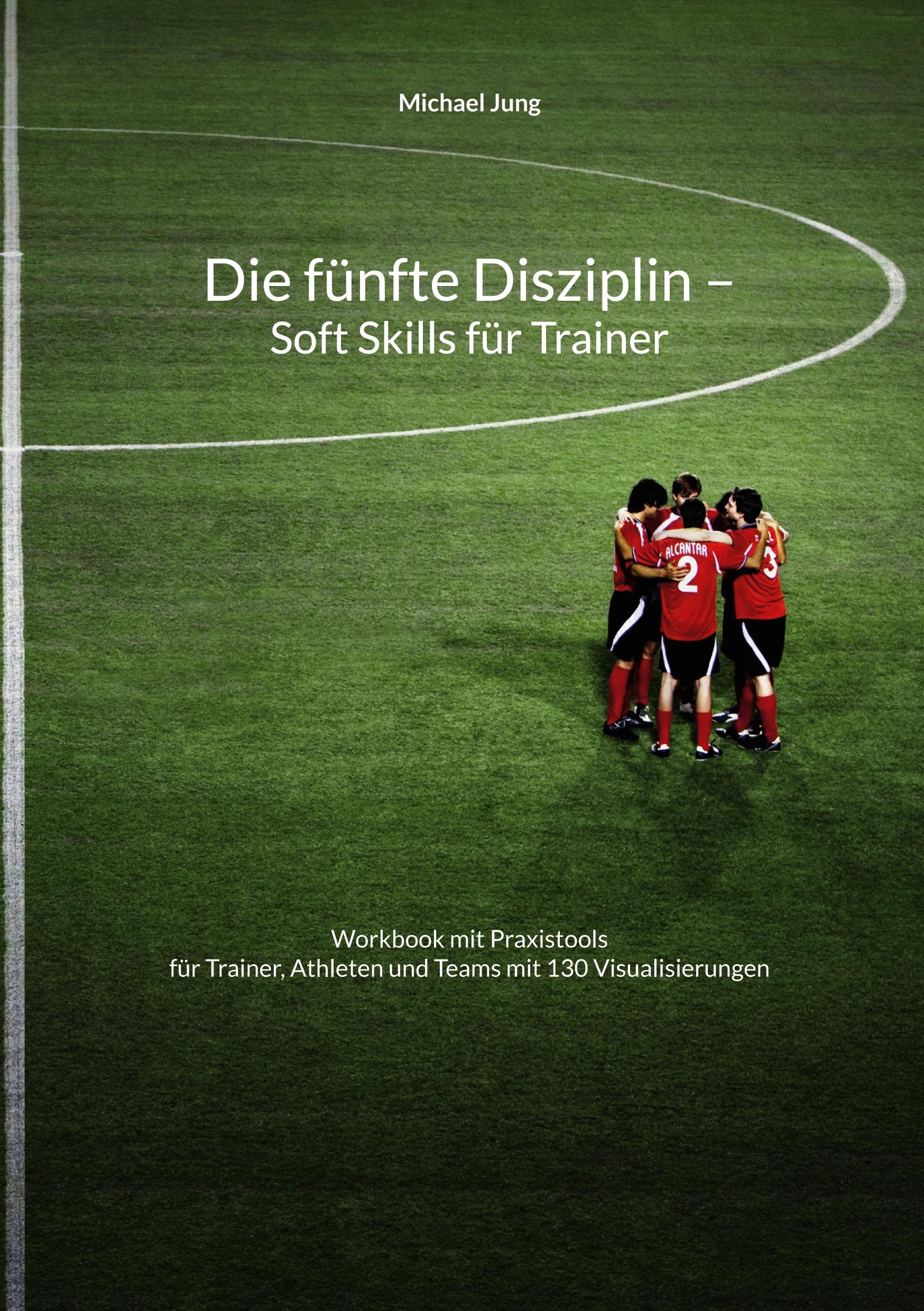 Vorderes Coverbild Die fünfte Disziplin - Soft Skills für Trainer
