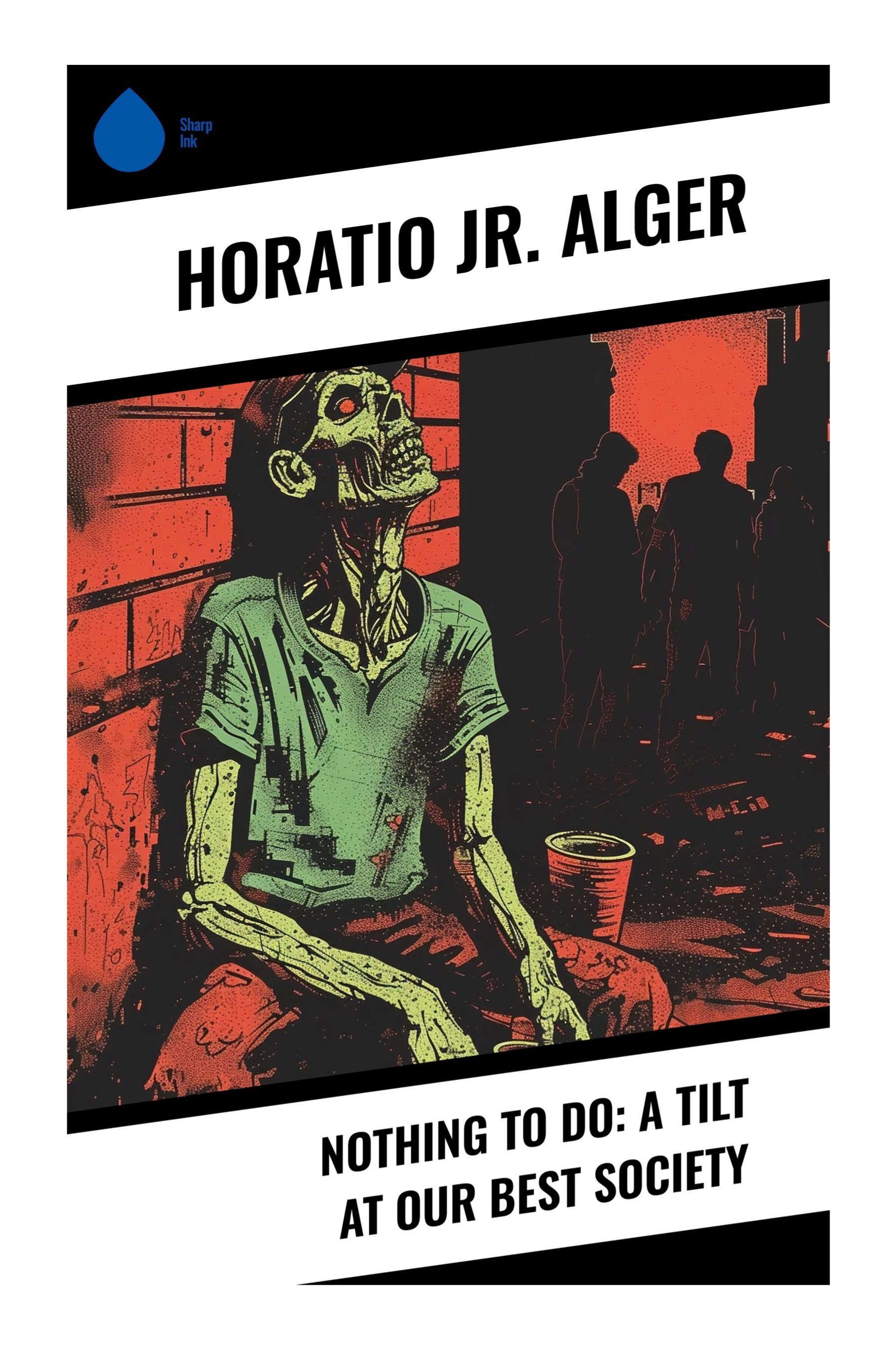 Vorderes Coverbild Nothing to Do: A Tilt at Our Best Society