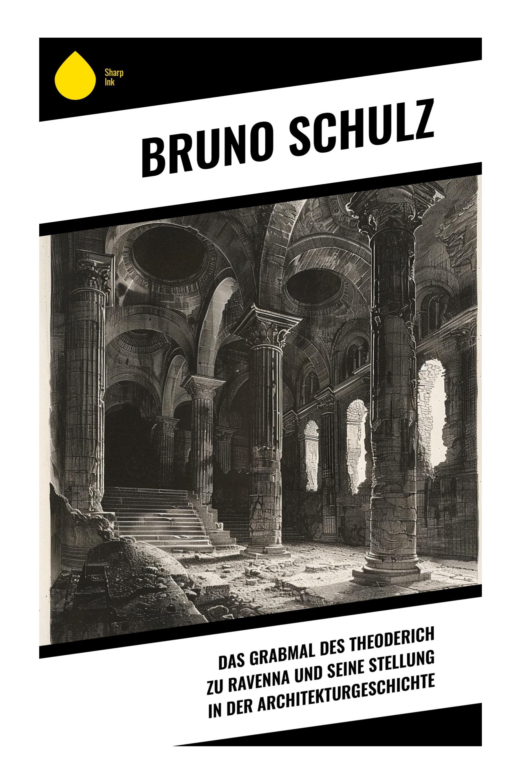 Vorderes Coverbild Das Grabmal des Theoderich zu Ravenna und seine Stellung in der Architekturgeschichte