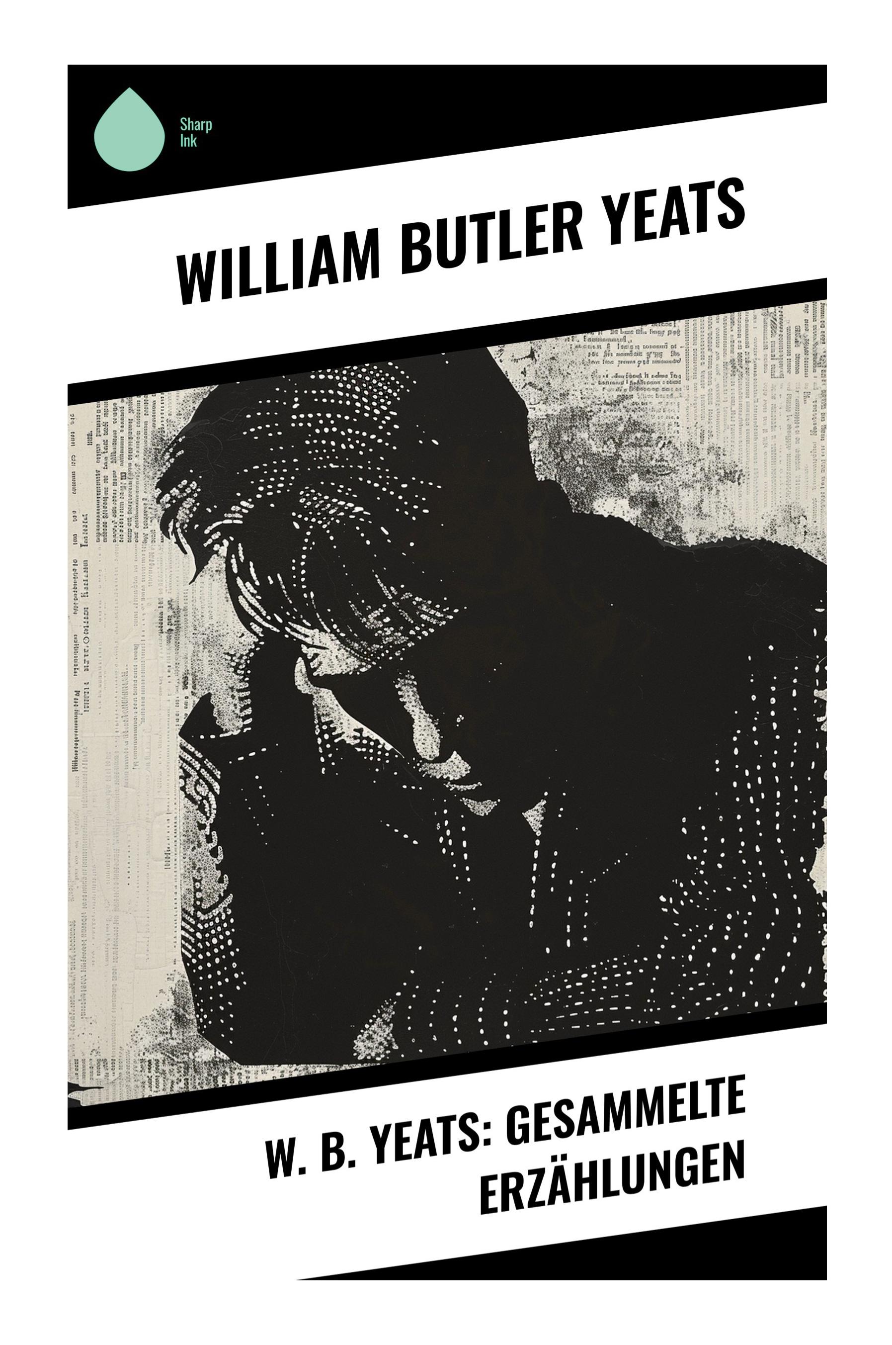 Vorderes Coverbild W. B. Yeats: Gesammelte Erzählungen